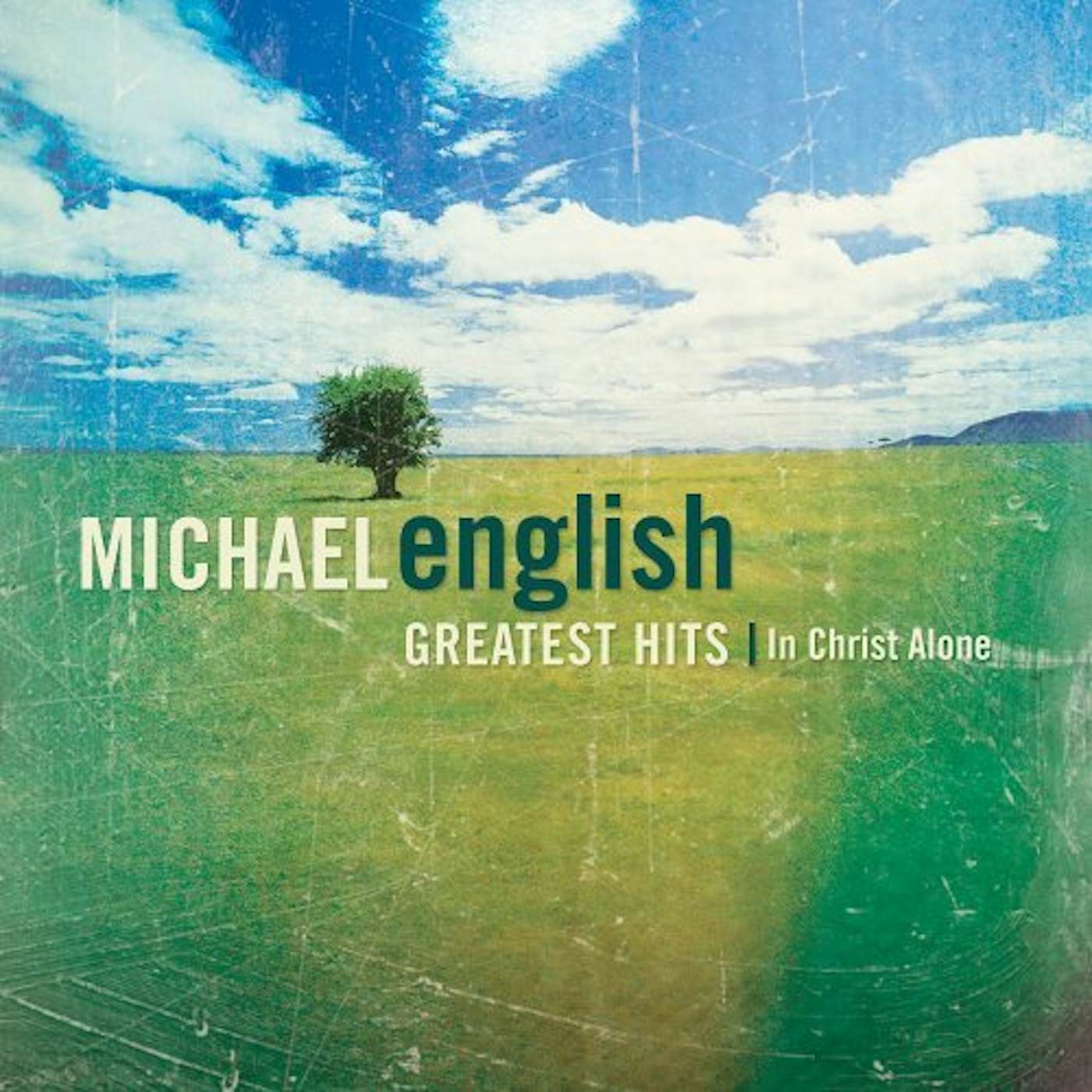 Michael English IN CHRIST ALONE: GREATEST HITS CD
