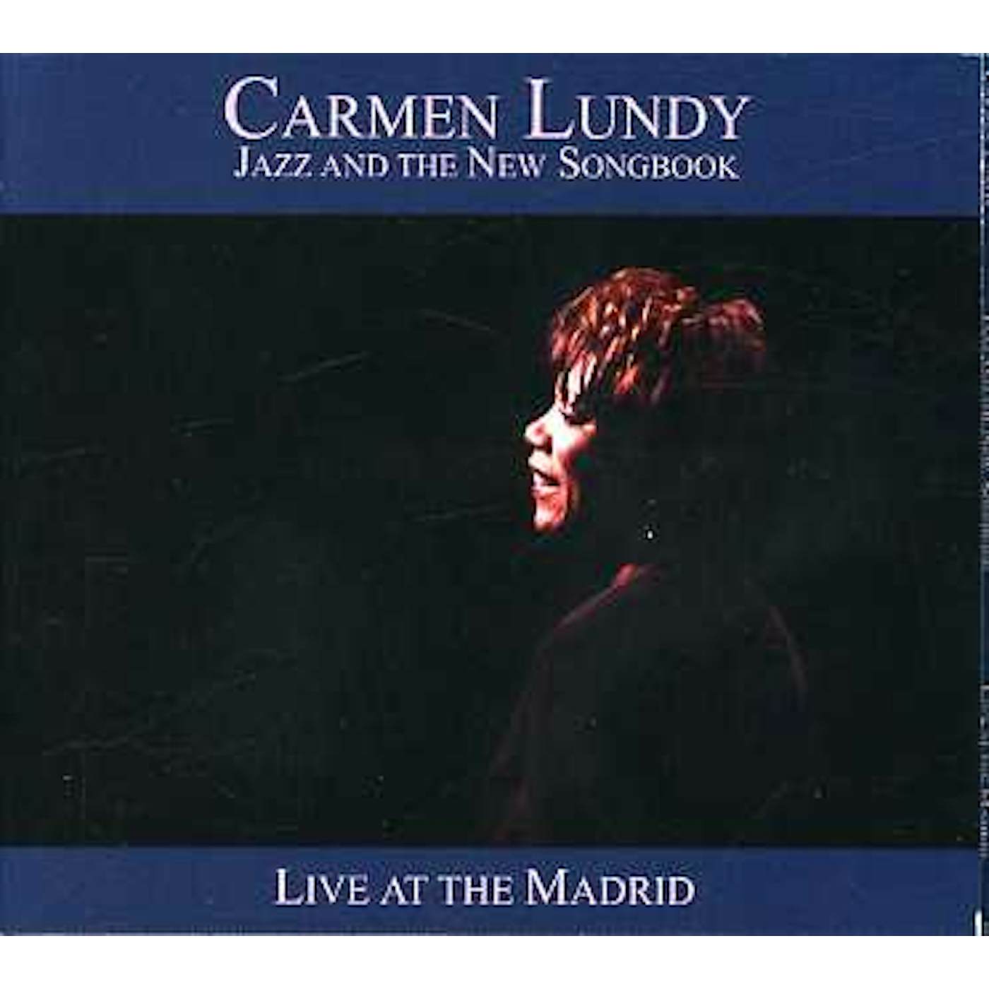 Carmen Lundy JAZZ & THE NEW SONGBOOK: LIVE AT THE MADRID CD