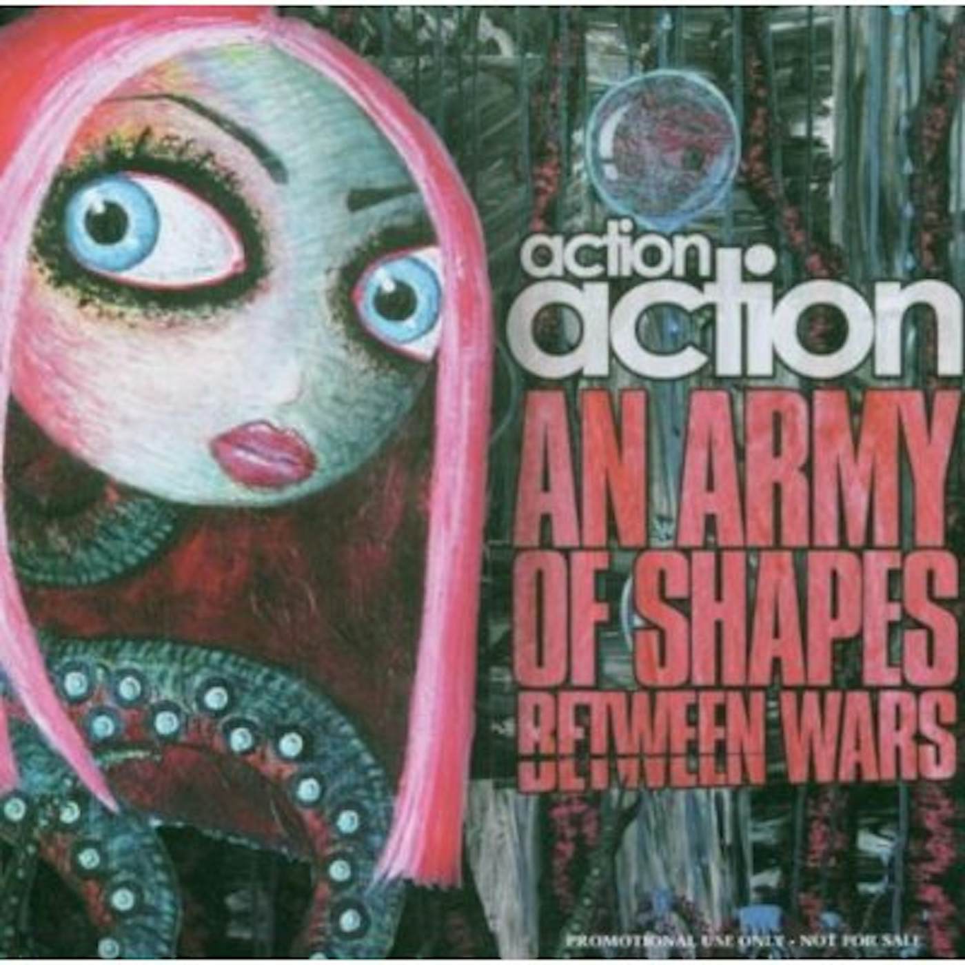 Action Action AN ARMY OF SHAPES BETWEEN WARS CD