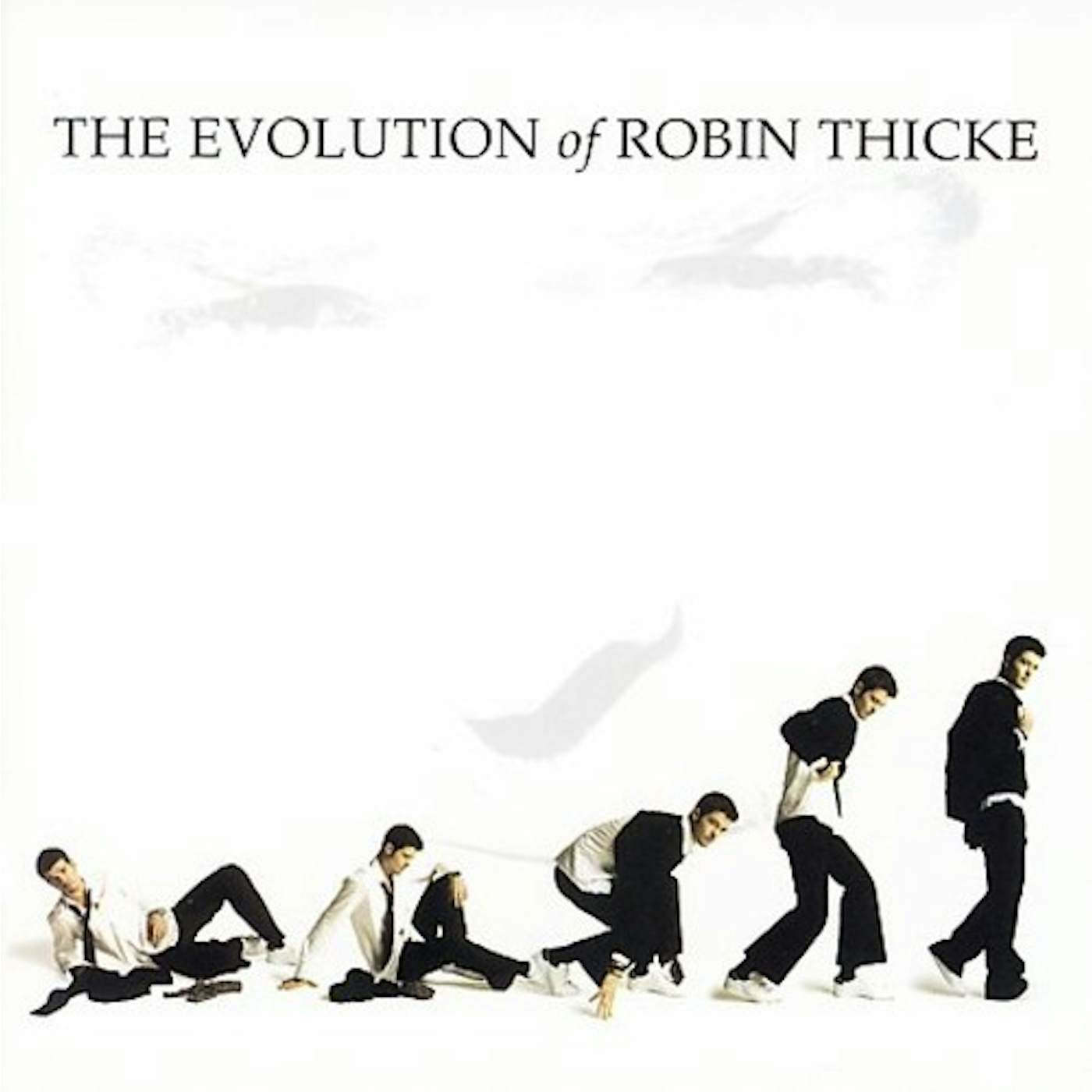 EVOLUTION OF ROBIN THICKE CD