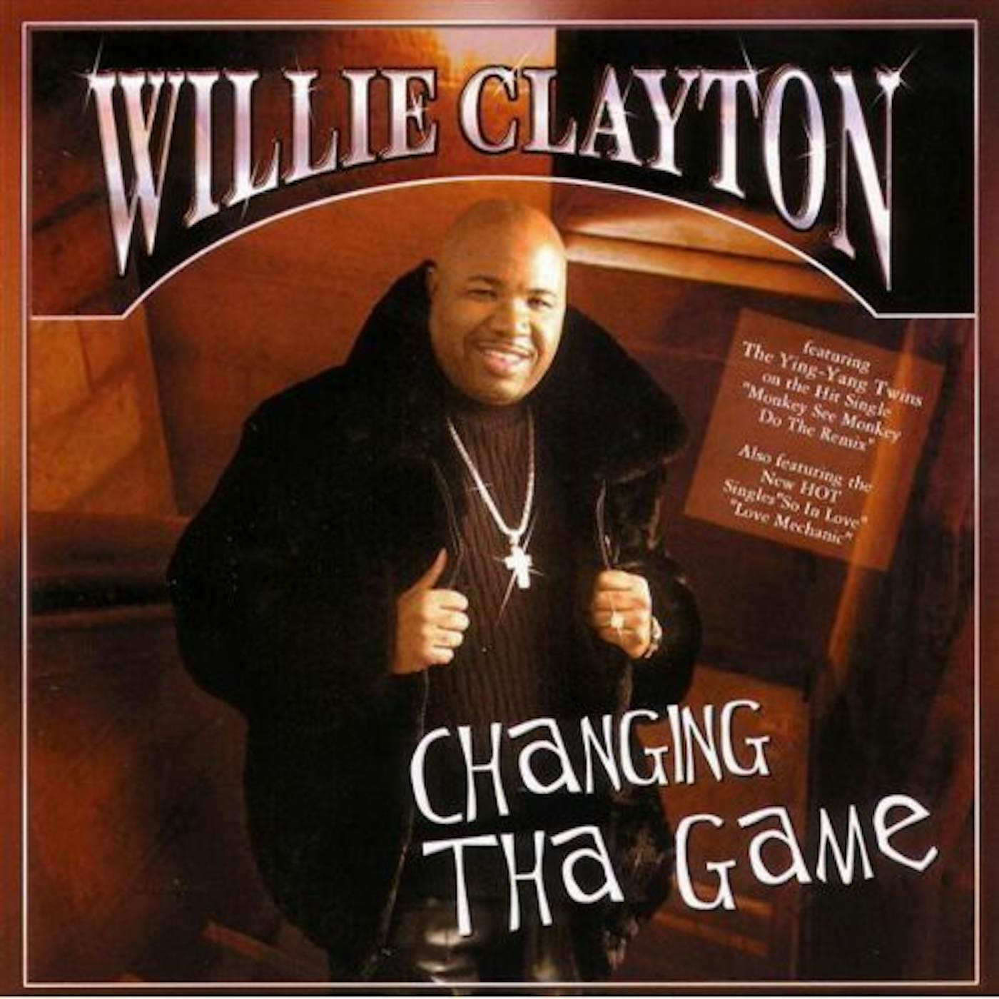 Willie Clayton CHANGING THA GAME CD