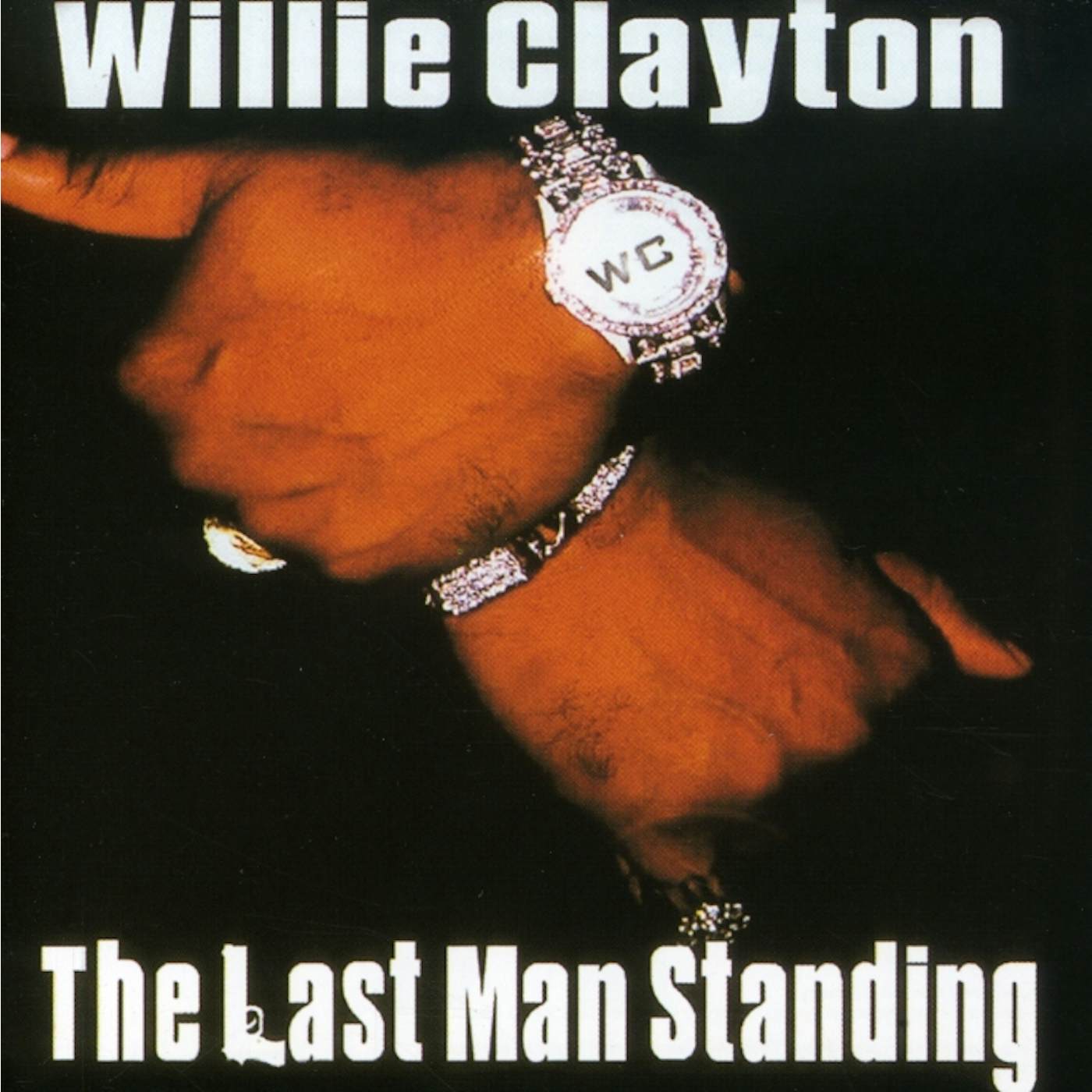 Willie Clayton LAST MAN STANDING CD