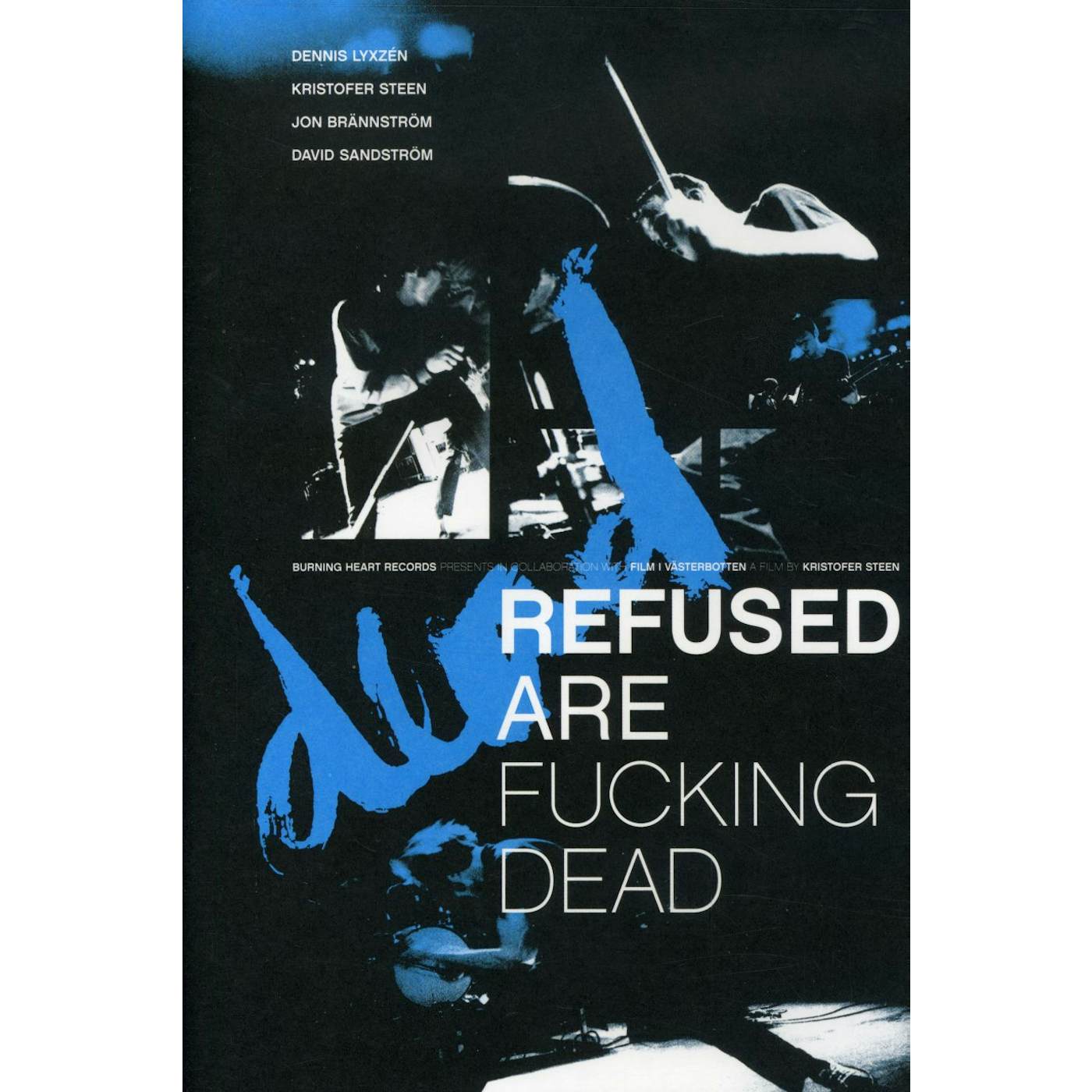 REFUSED ARE FUCKING DEAD DVD