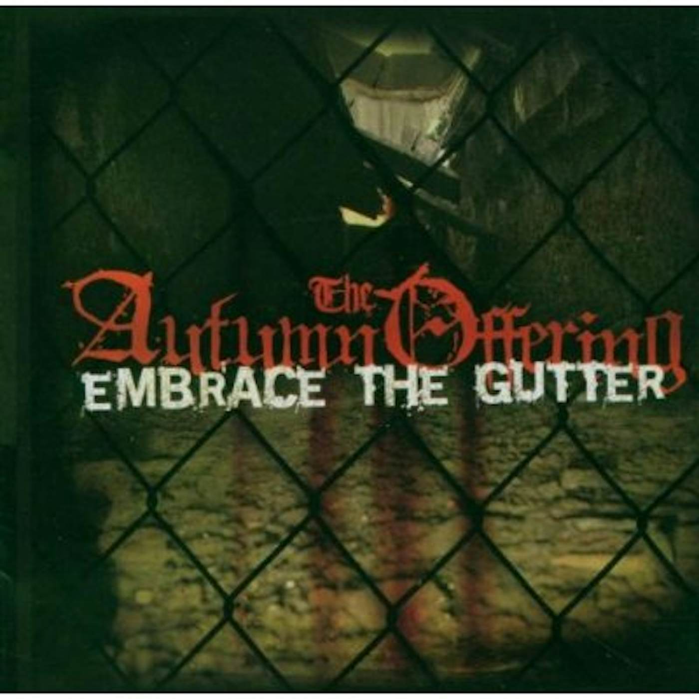 The Autumn Offering EMBRACE THE GUTTER CD