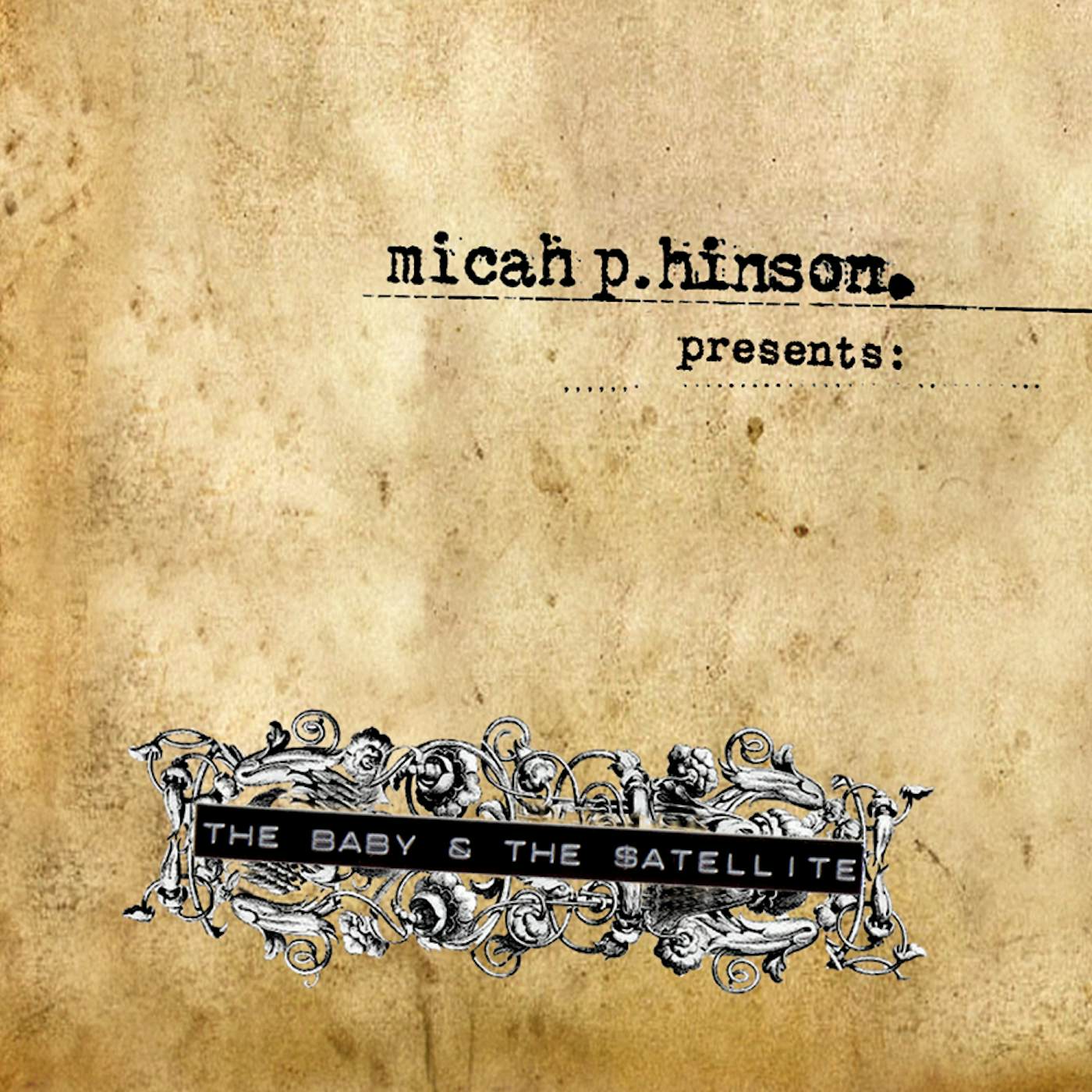 Micah P. Hinson BABY & THE SATELLITE CD
