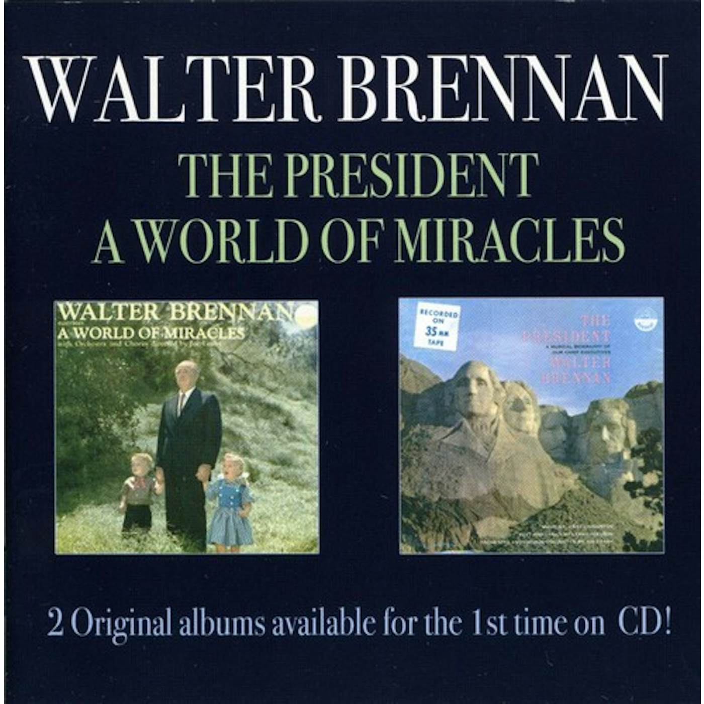 Walter Brennan PRESIDENT/ WORLD OF MIRACLES CD