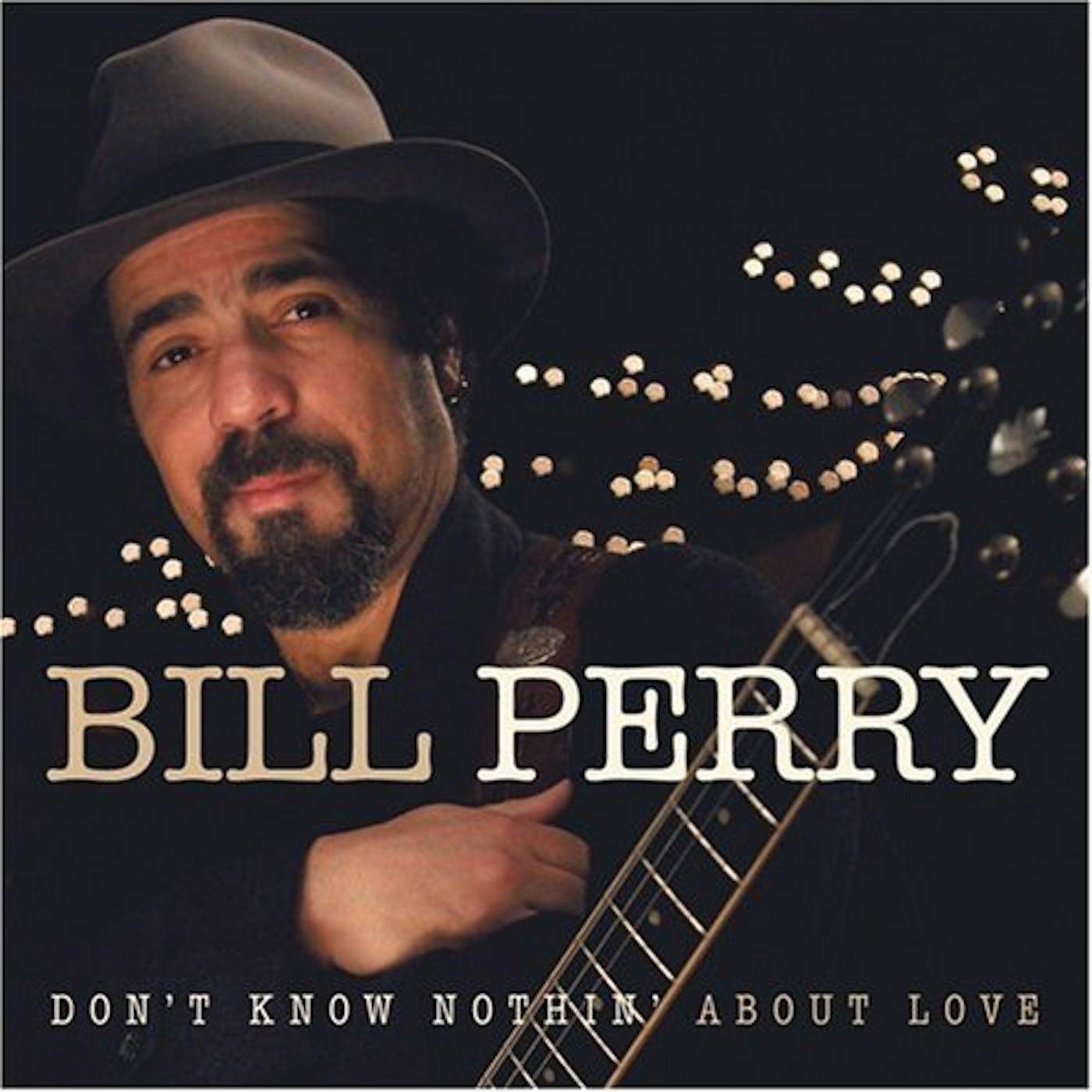 Bill Perry DON'T KNOW NOTHING ABOUT LOVE CD