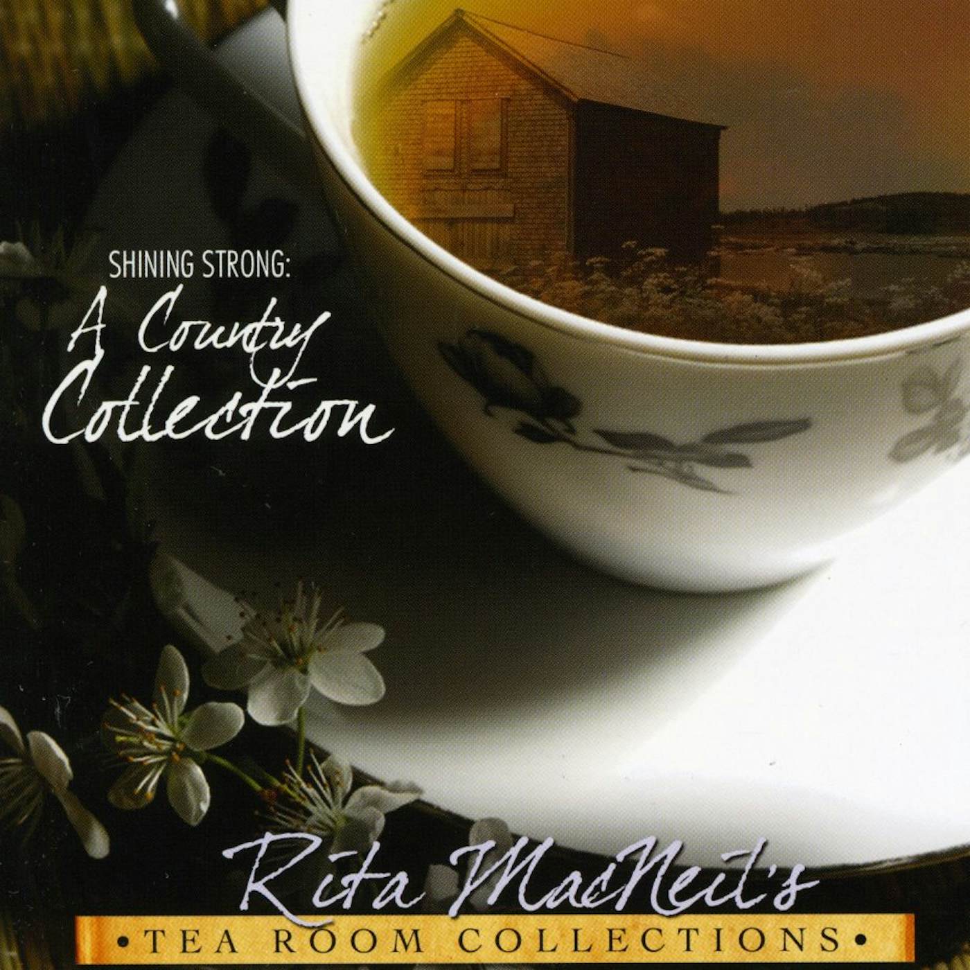 Rita MacNeil SHINING STRONG: COUNTRY COLLECTION CD