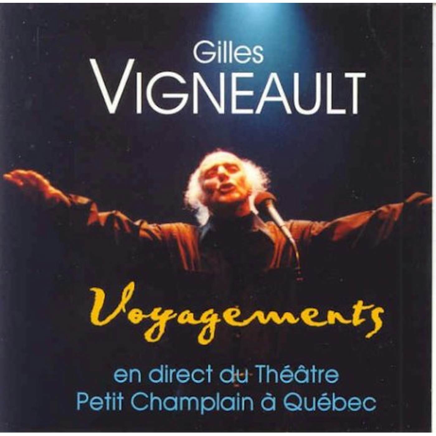 Gilles Vigneault THEATRE PETIT CHAMPLAIN CD