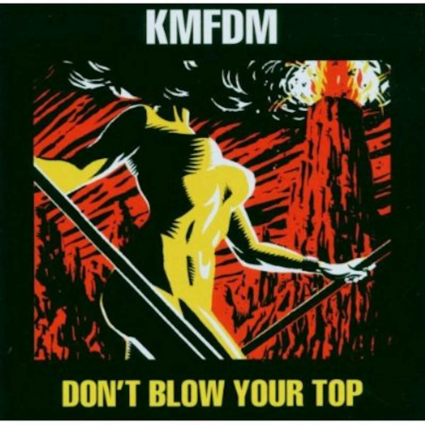 KMFDM DON'T BLOW YOUR TOP CD