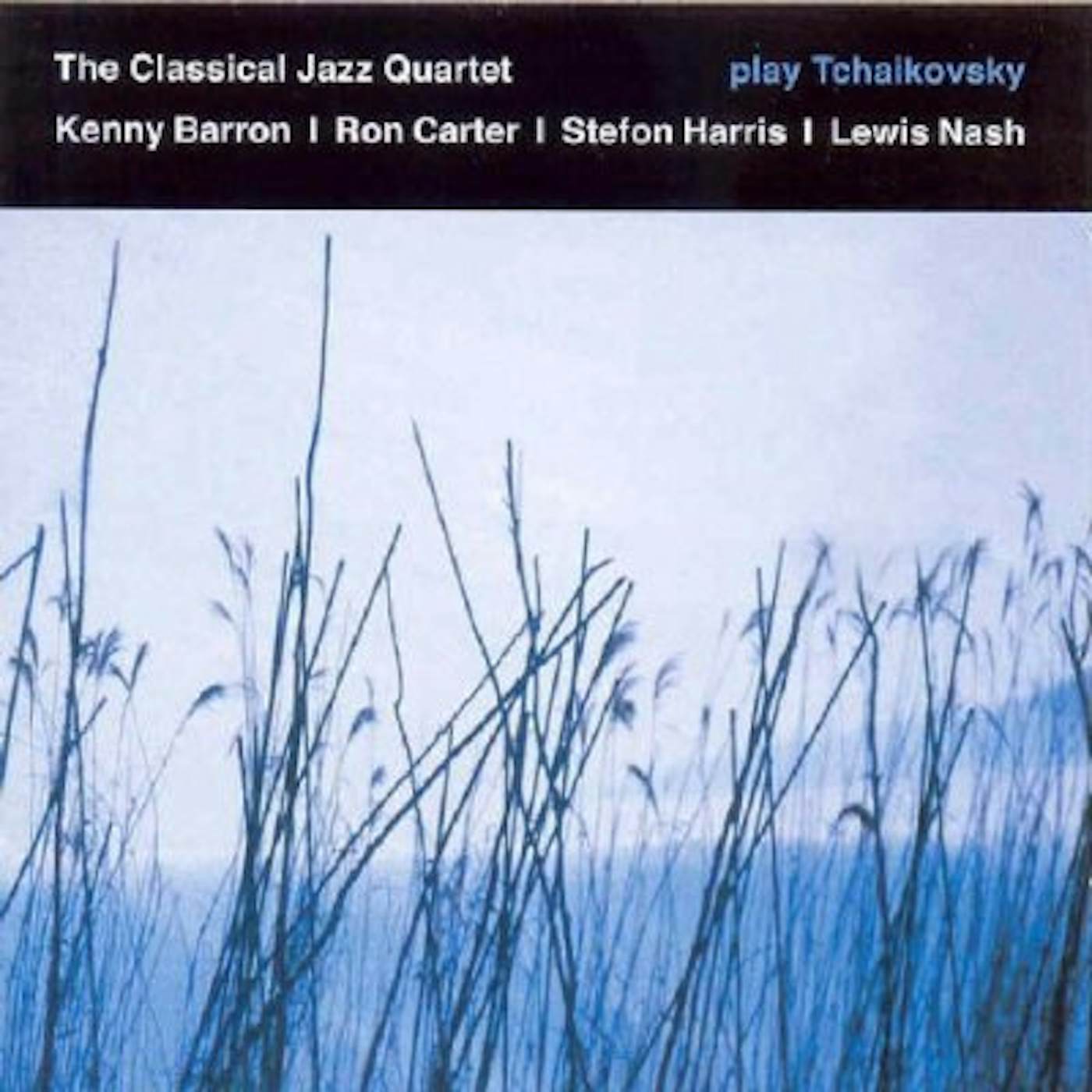 The Classical Jazz Quartet PLAY TCHAIKOVSKY CD