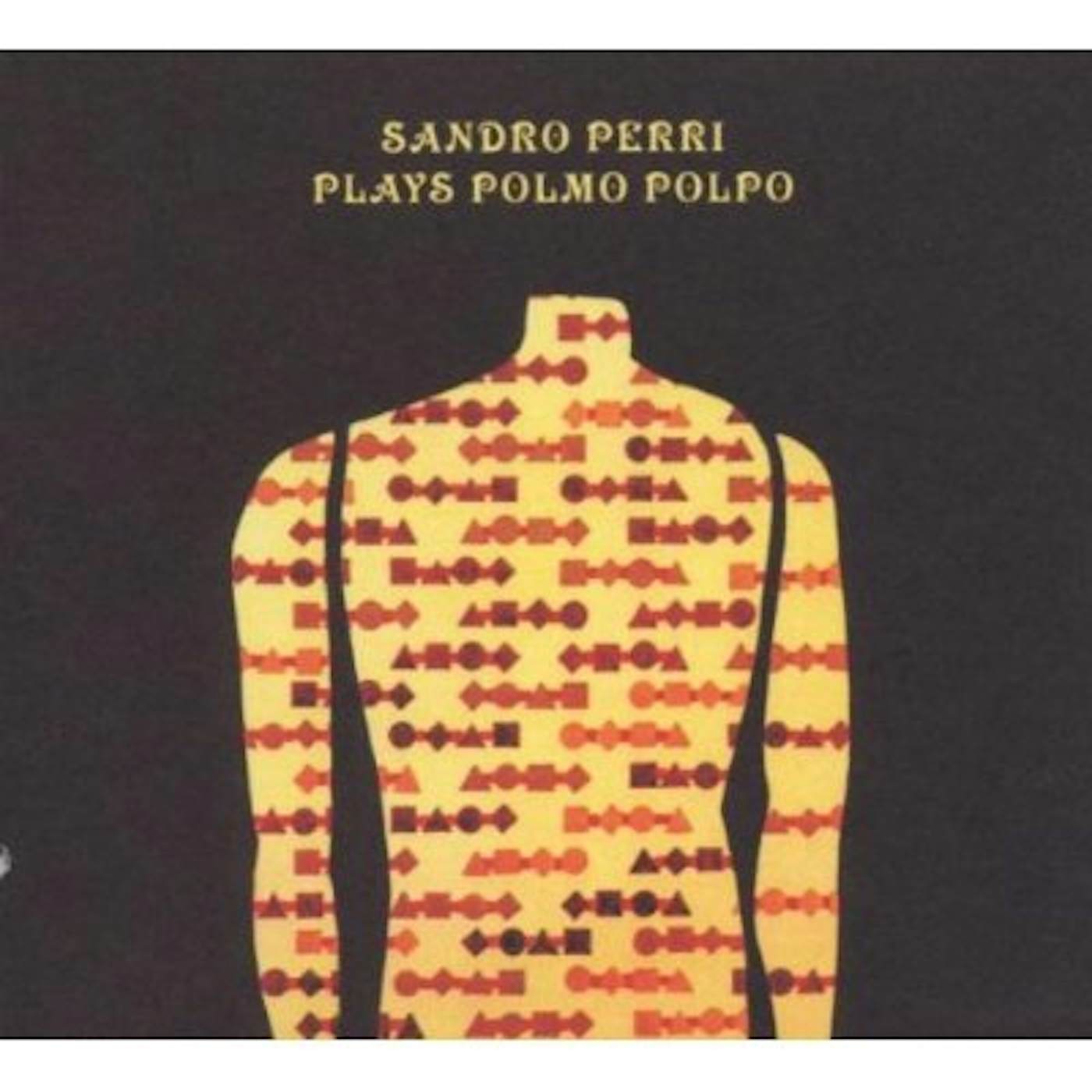 Sandro Perri PLAYS POLMO POLPO CD