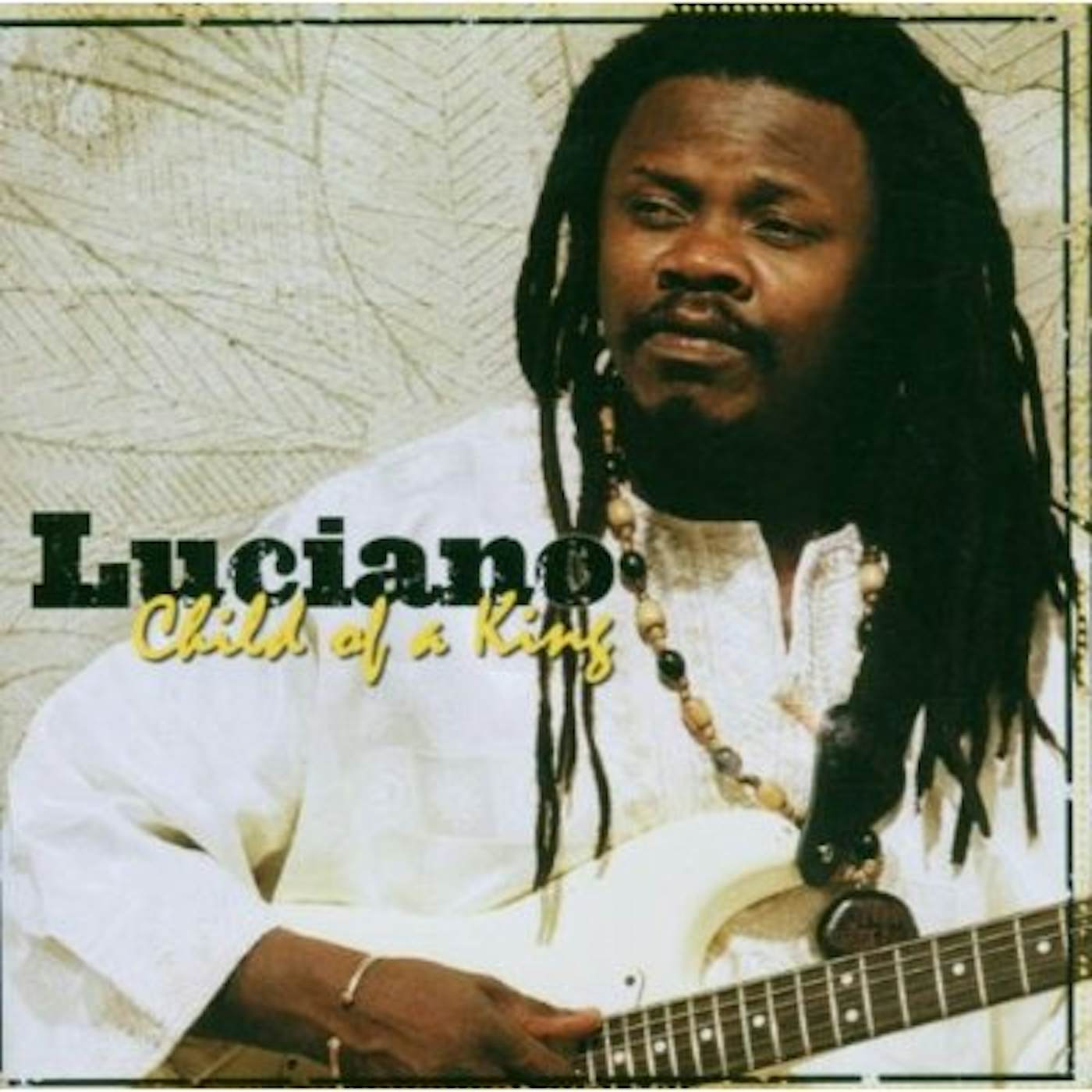 Luciano CHILD OF A KING CD