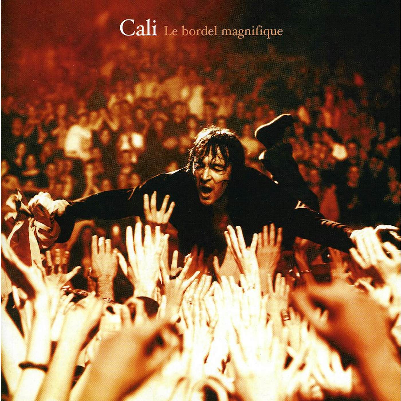 Cali BORDEL MAGNIFIQUE: LIVE CD
