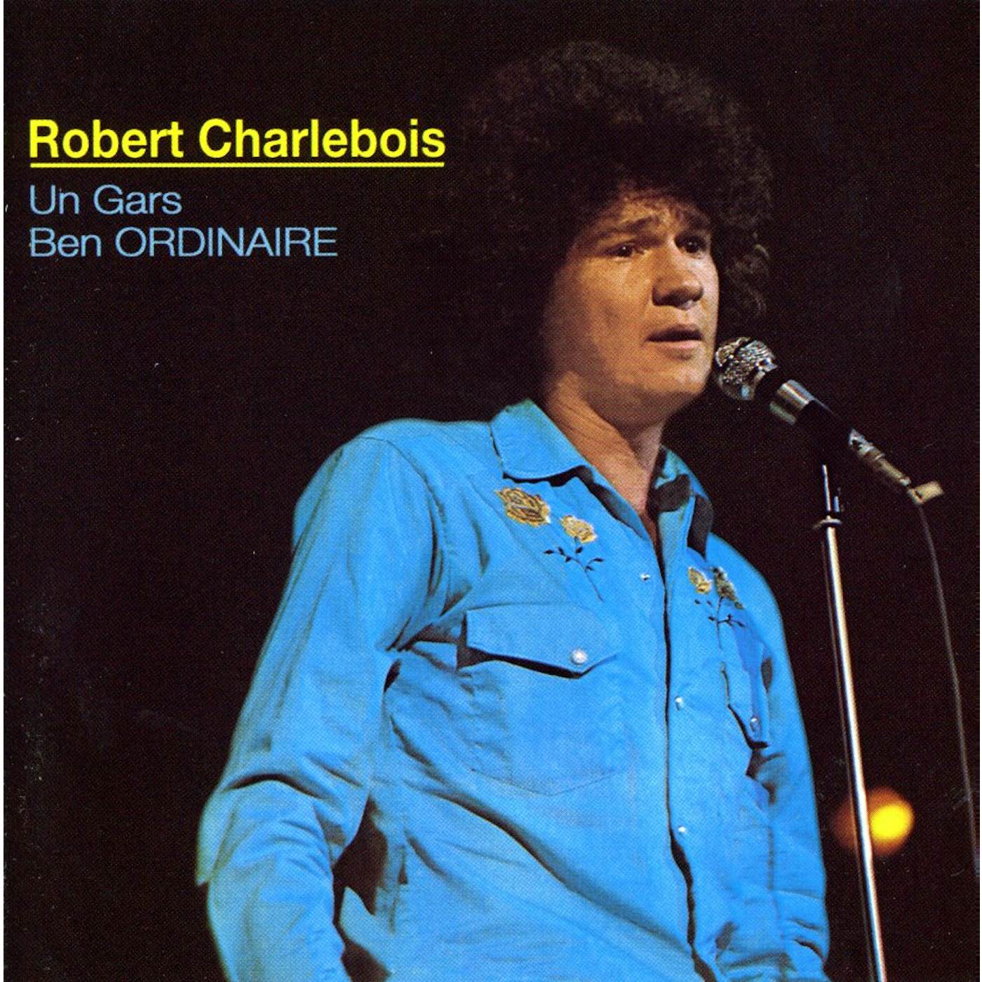 Robert Charlebois UN GARS BEN ORDINAIRE CD