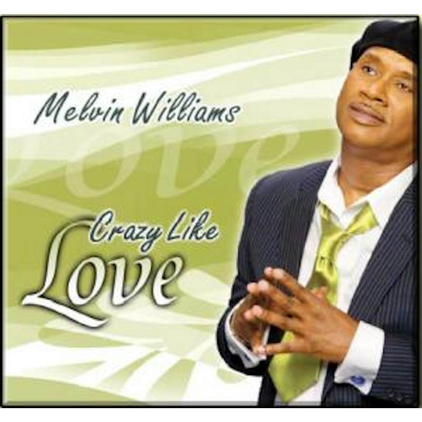 Melvin Williams CRAZY LIKE LOVE CD