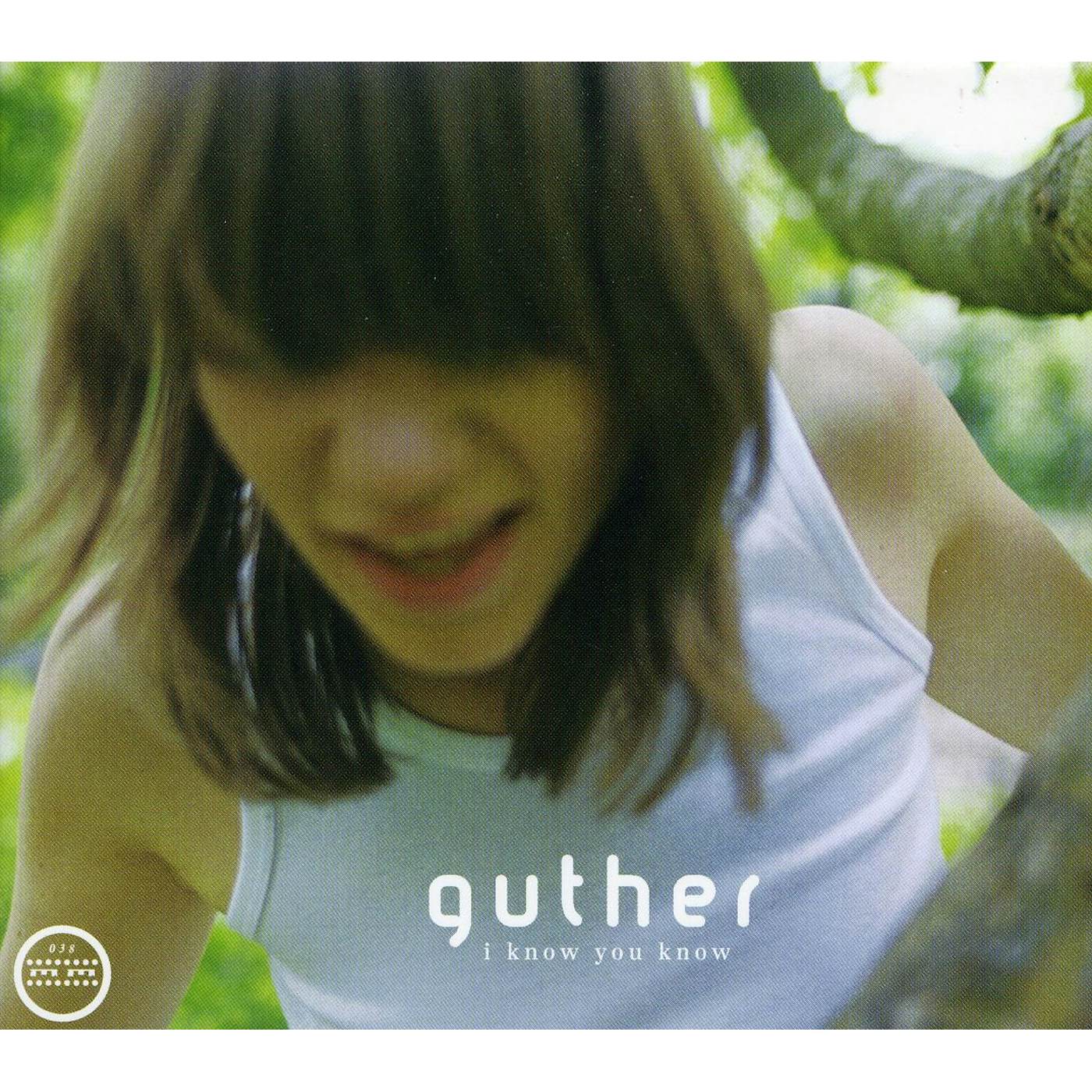 Guther I KNOW YOU KNOW CD