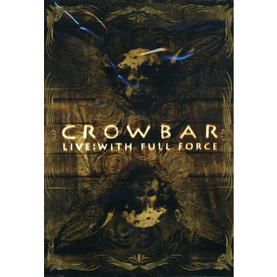 Crowbar LIVE: WITH FULL FORCE DVD