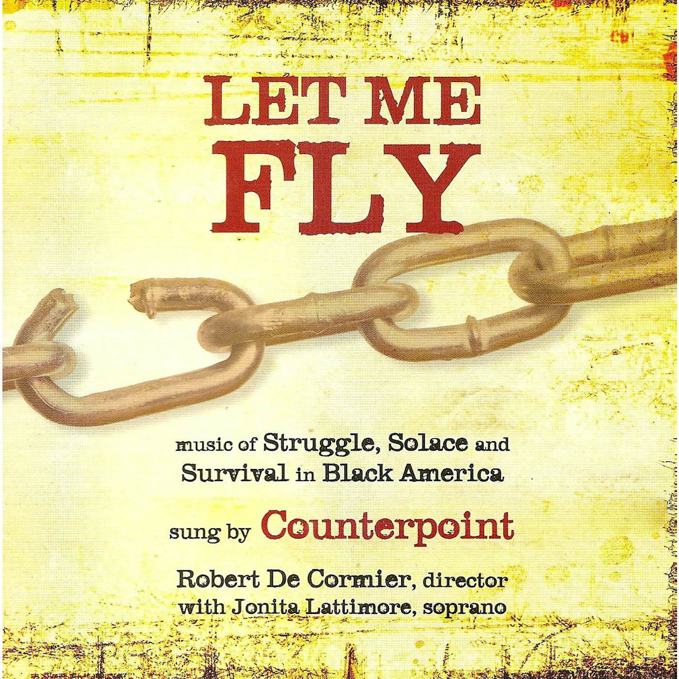 Counterpoint LET ME FLY: MUSIC OF STRUGLE SOLACE & SURVIVAL IN CD