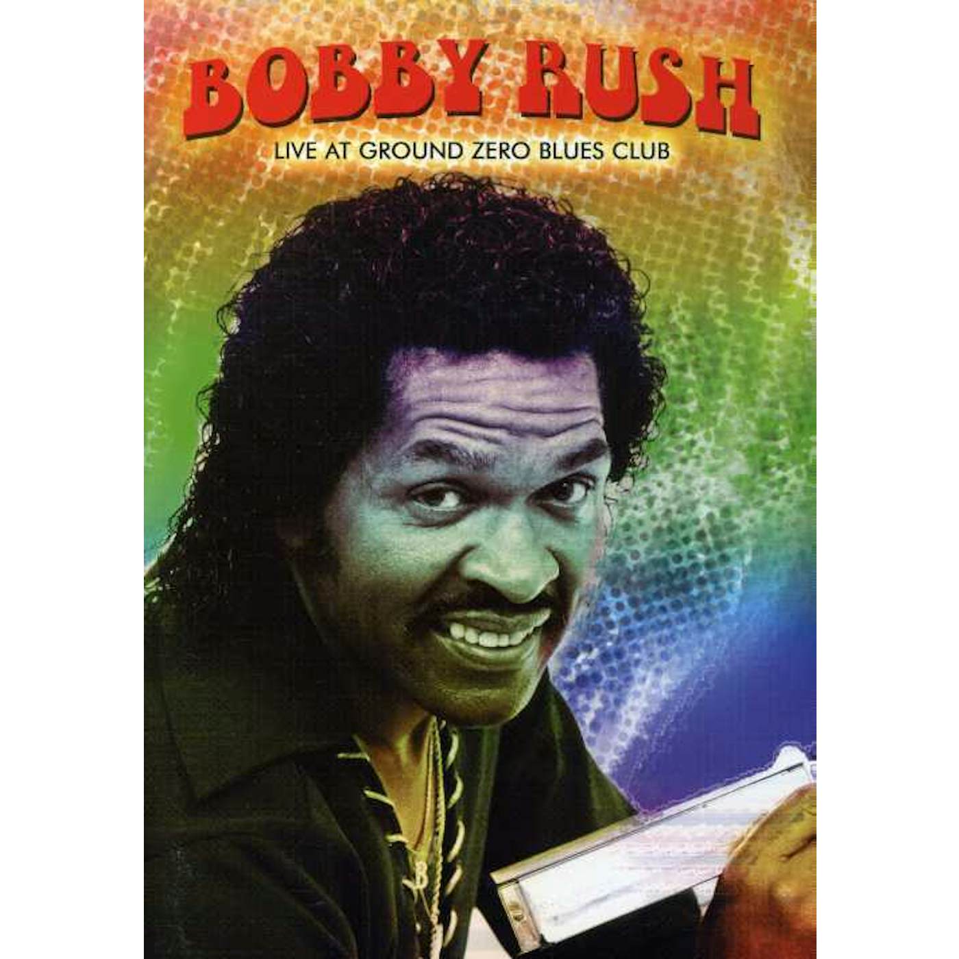 Bobby Rush LIVE AT GROUND ZERO BLUES CLUB DVD