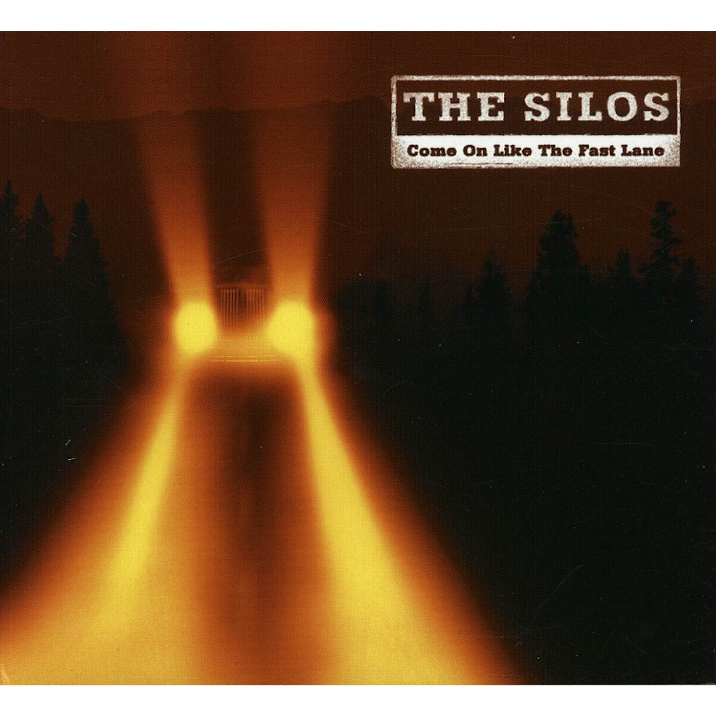 Silos COME ON LIKE THE FAST LANE CD