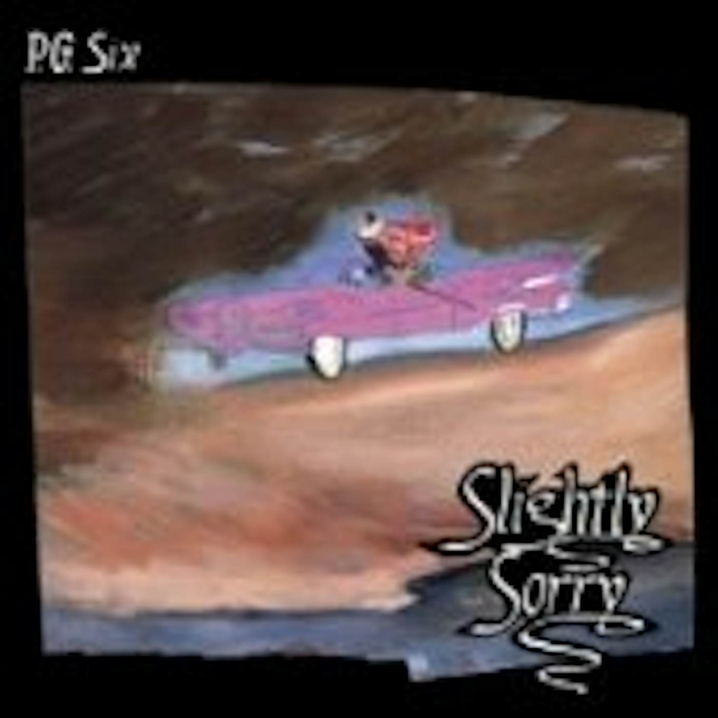 Pg Six SLIGHTLY SORRY Vinyl Record