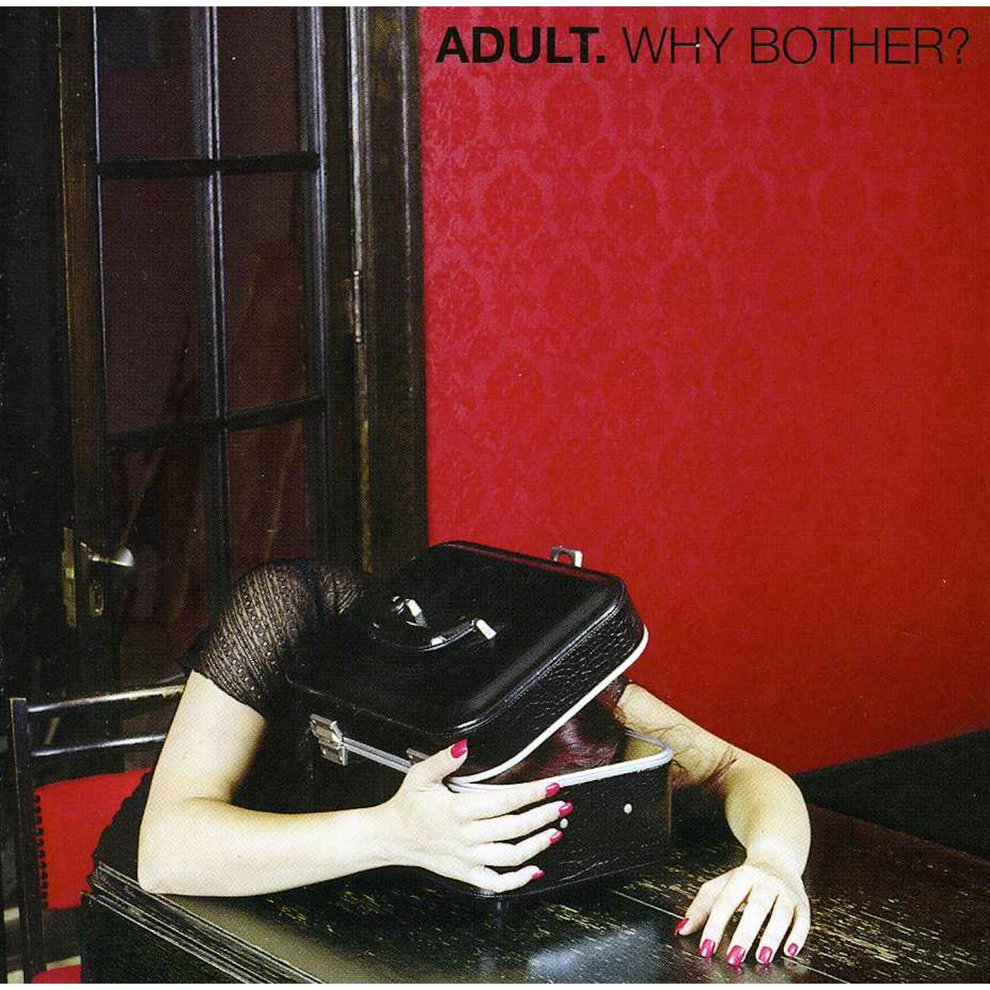 ADULT. WHY BOTHER CD