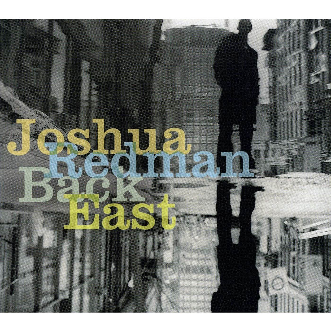 Joshua Redman BACK EAST CD