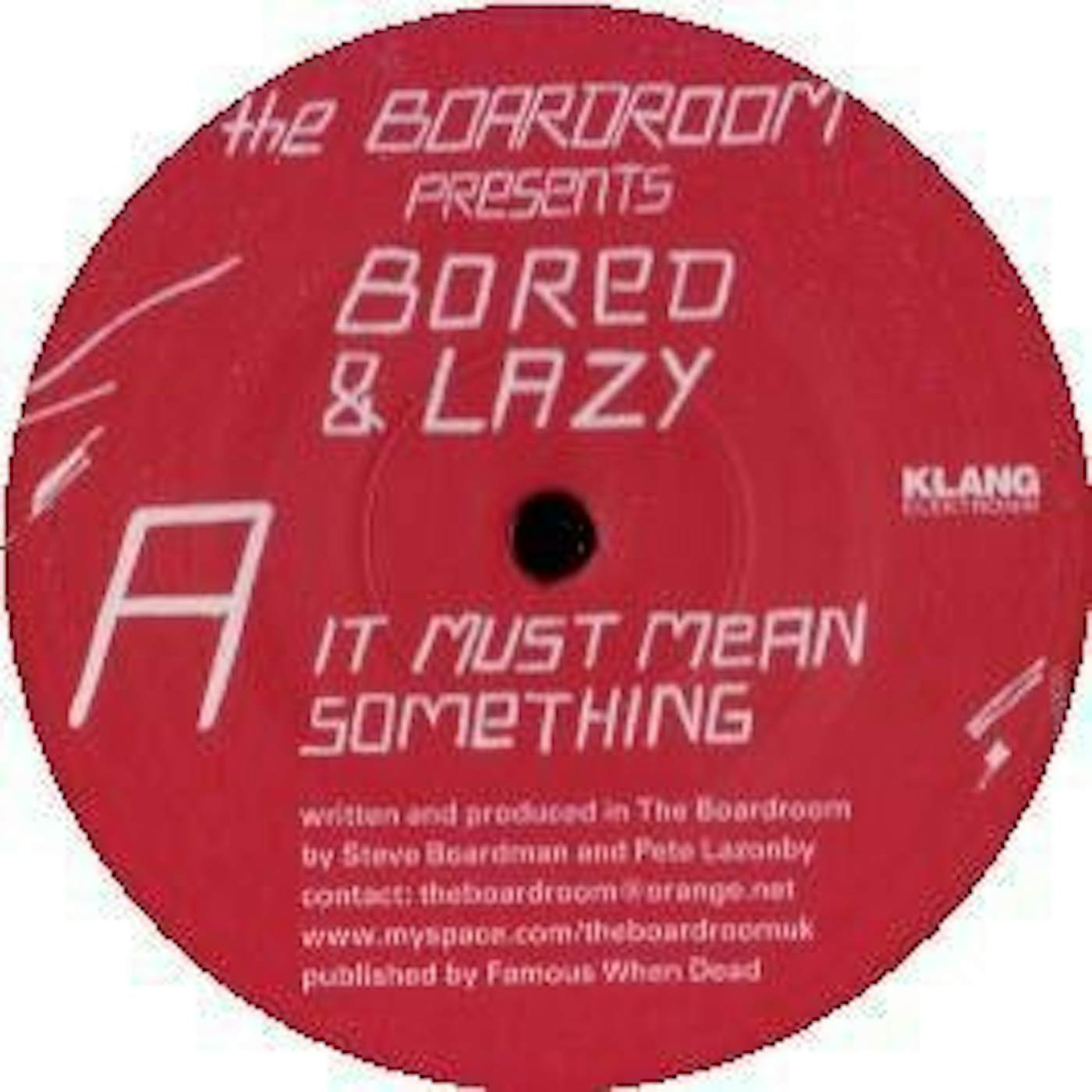 Bored & Lazy IT MUST MEAN SOMETHING / THE EXPERT Vinyl Record