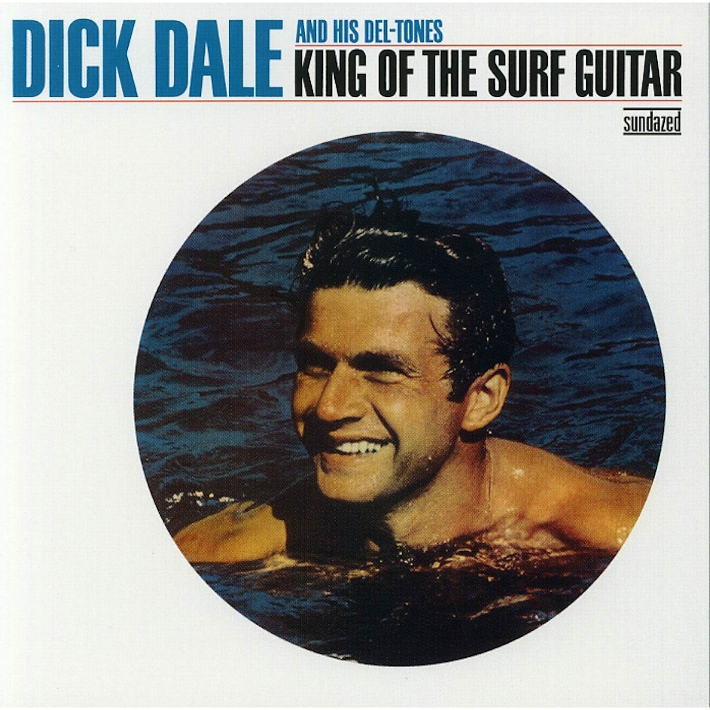 Dick Dale & His Del-Tones KING OF THE SURF GUITAR CD