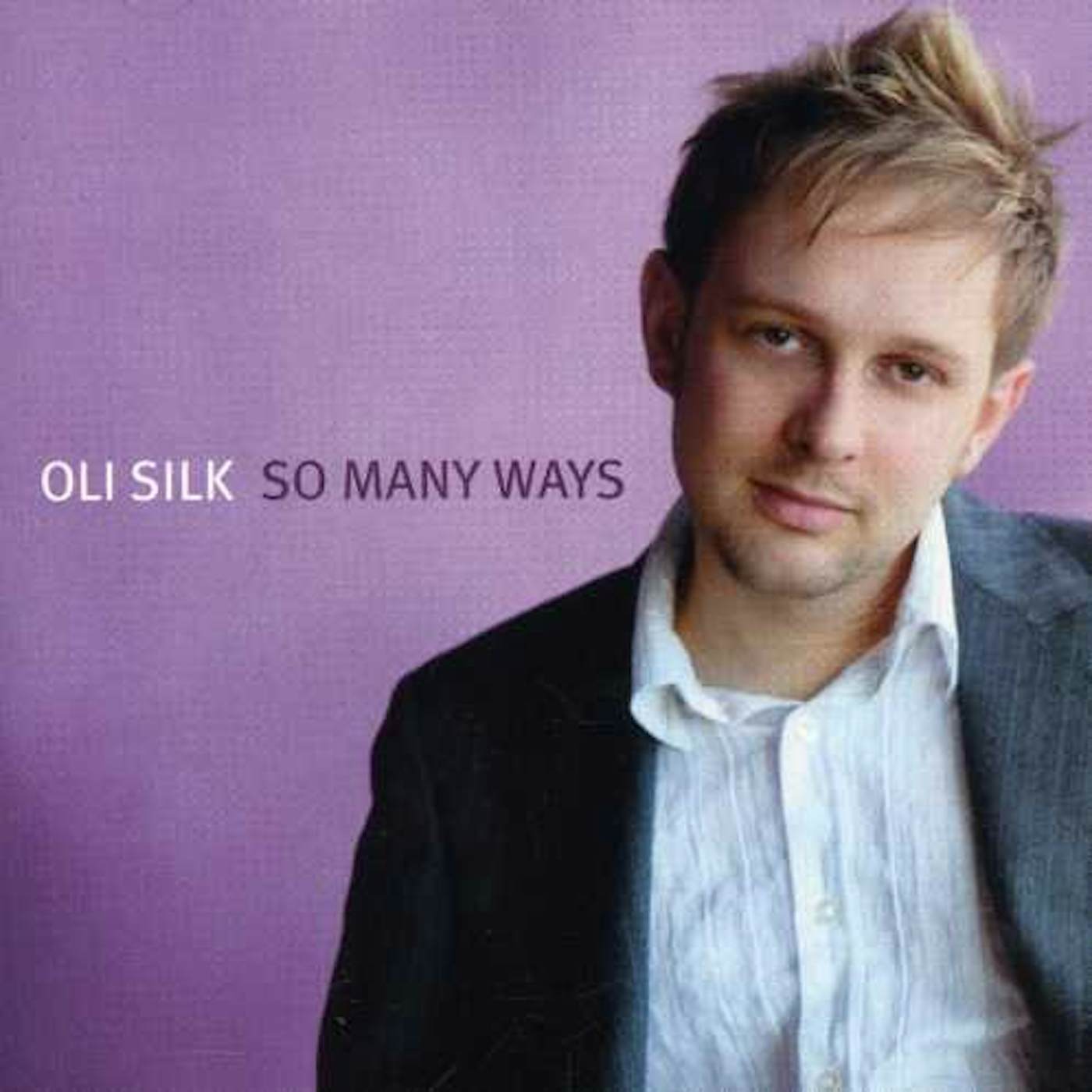 Oli Silk SO MANY WAYS CD