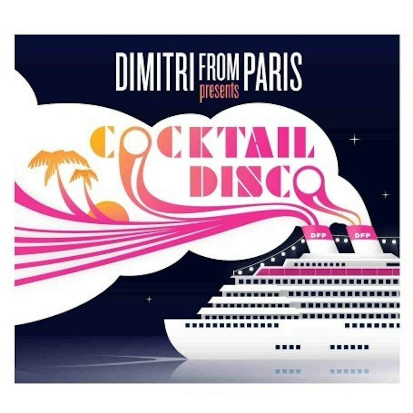 Cocktail Disco, Dimitri From Paris