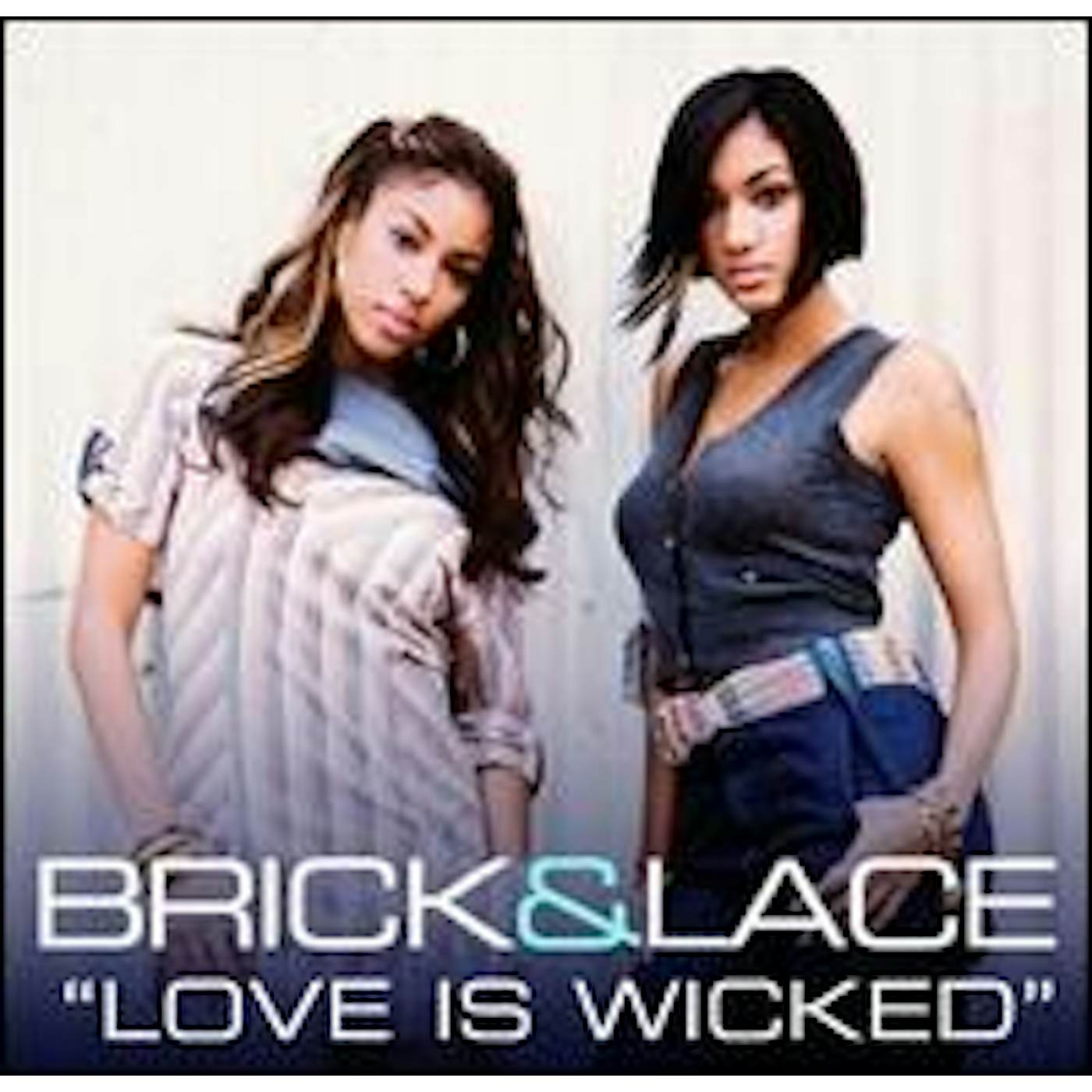 Brick & Lace LOVE IS WICKED (X3) / GET THAT CLEAR (X2) Vinyl Record