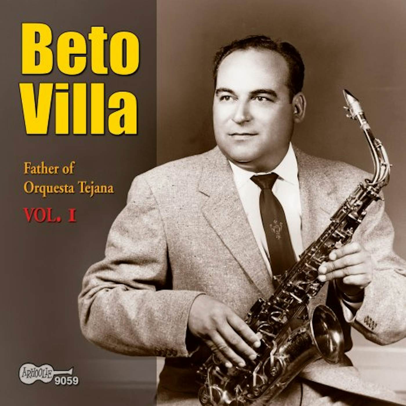 Beto Villa FATHER OF ORQUESTA TEJANA 1 CD