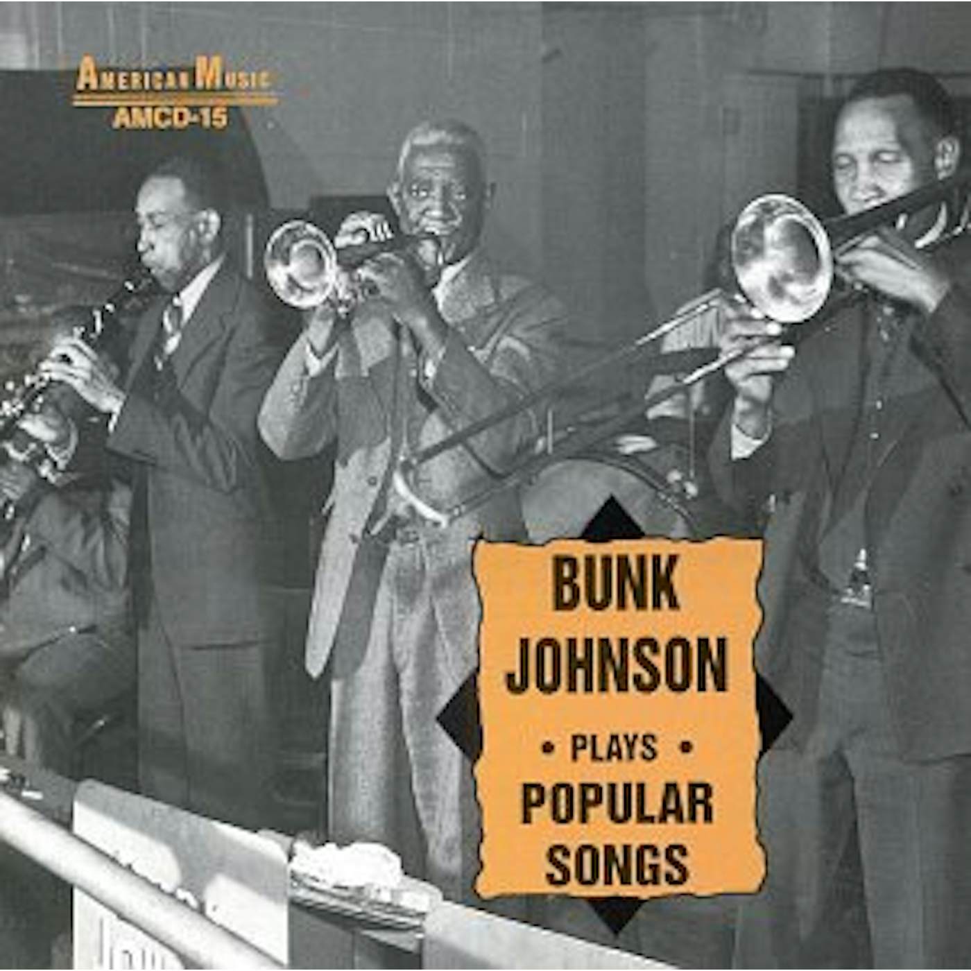 Bunk Johnson PLAYS POPULAR SONGS CD