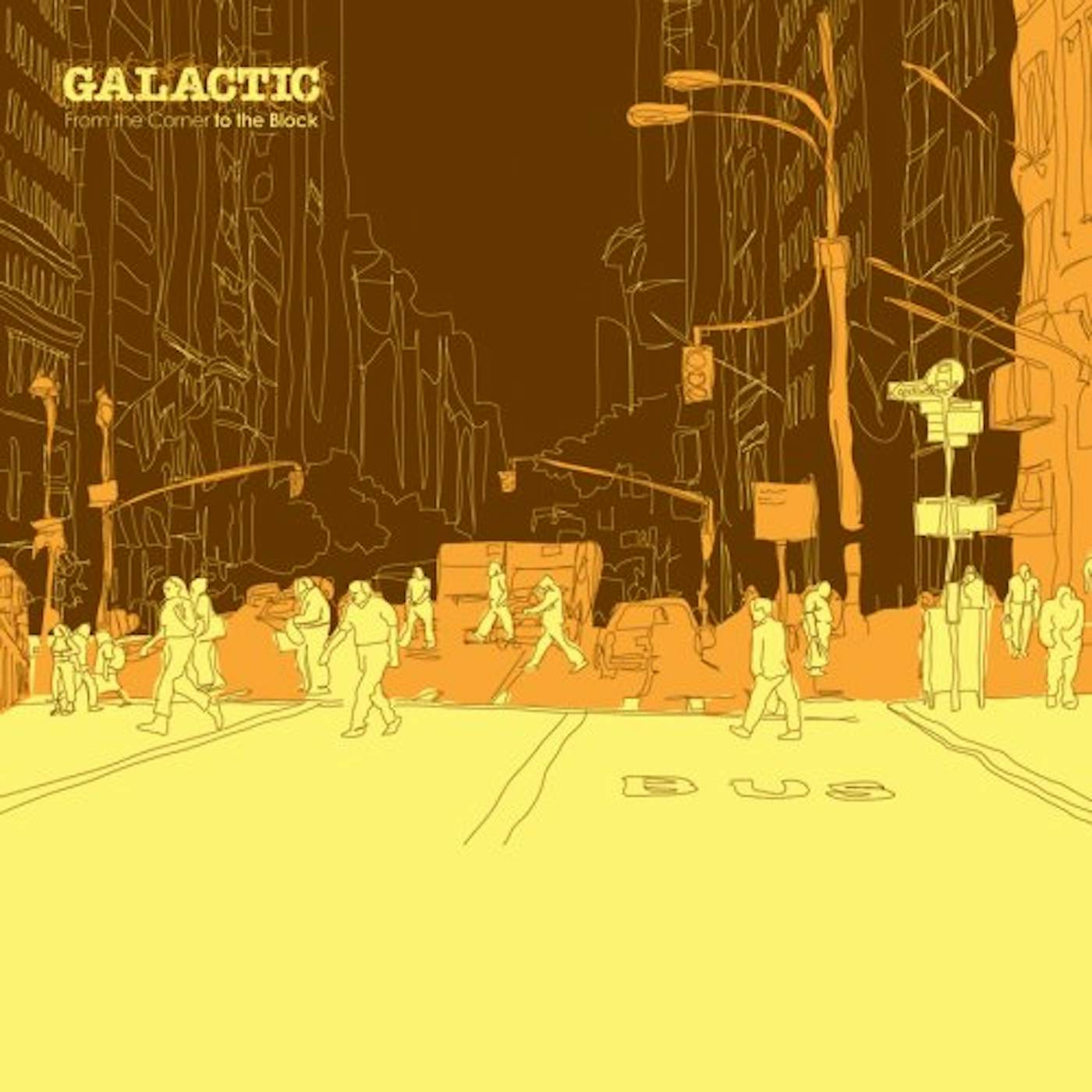 Galactic FROM THE CORNER TO THE BLOCK CD