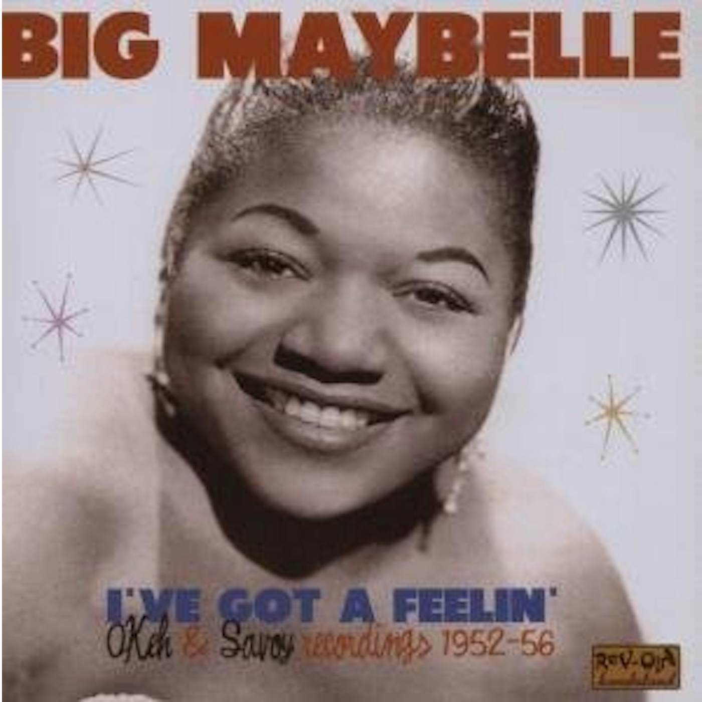 Big Maybelle I'VE GOT A FEELIN CD