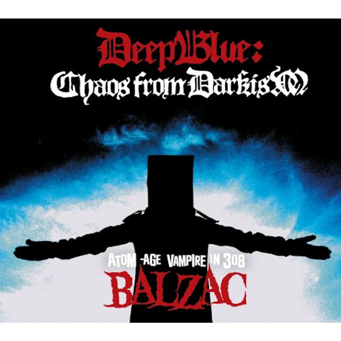 Balzac DEEP BLUE: CHAOS FROM DARKISM CD