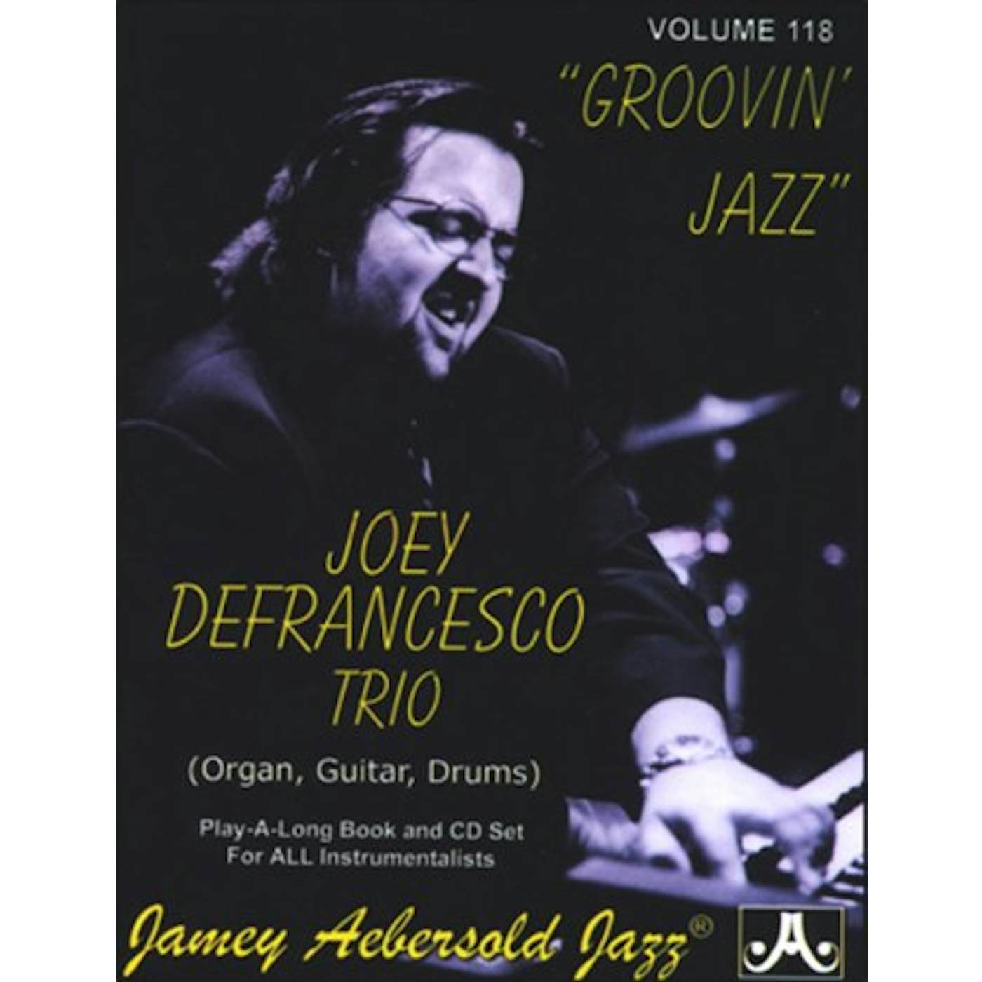 Jamey Aebersold JOEY DEFRANCESCO TRIO: GROOVIN JAZZ CD