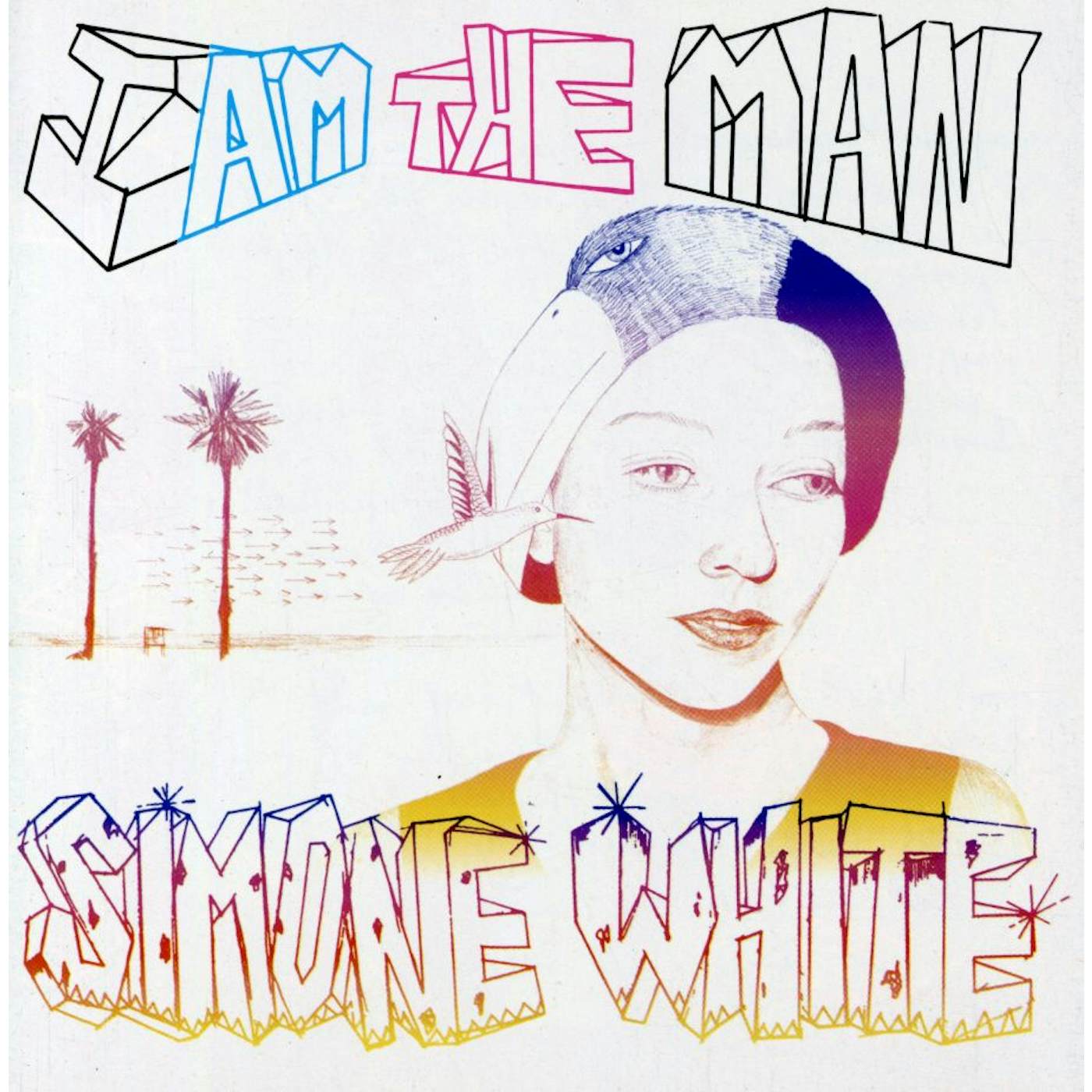 Simone White I AM THE MAN CD
