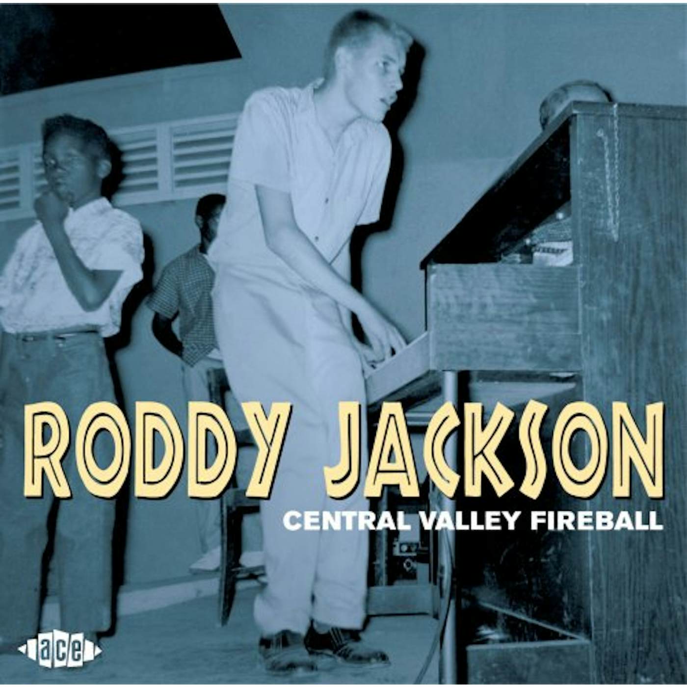 Roddy Jackson CENTRAL VALLEY FIREBALL CD