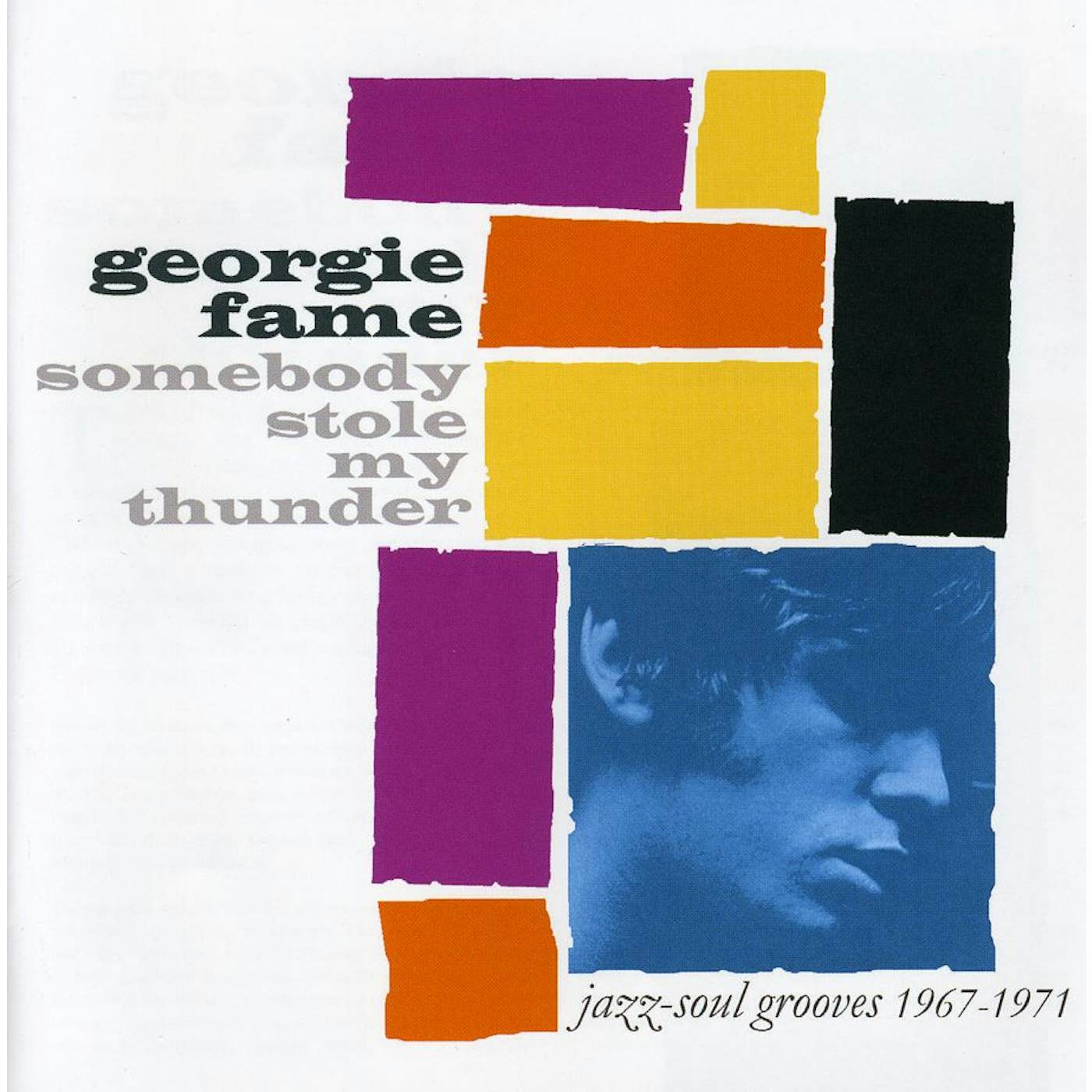 Georgie Fame SOMEBODY STOLE MY THUNDER: JAZZ-SOUL GROOVES CD