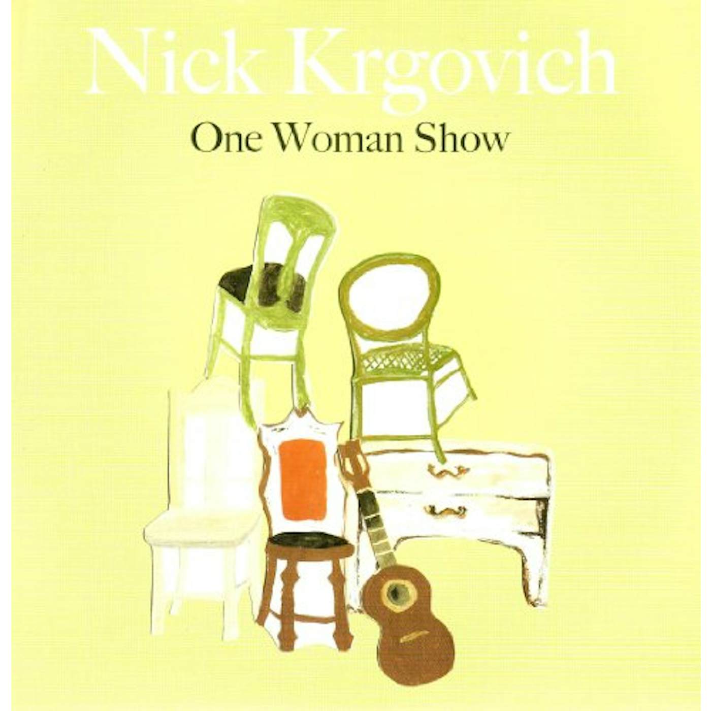 Nick Krgovich ONE WOMAN SHOW Vinyl Record