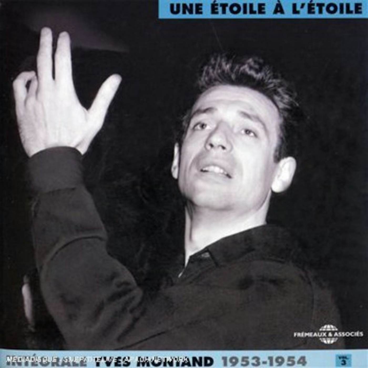 COMPLETE YVES MONTAND 3: UNE ETOILE A L'ETOILE CD