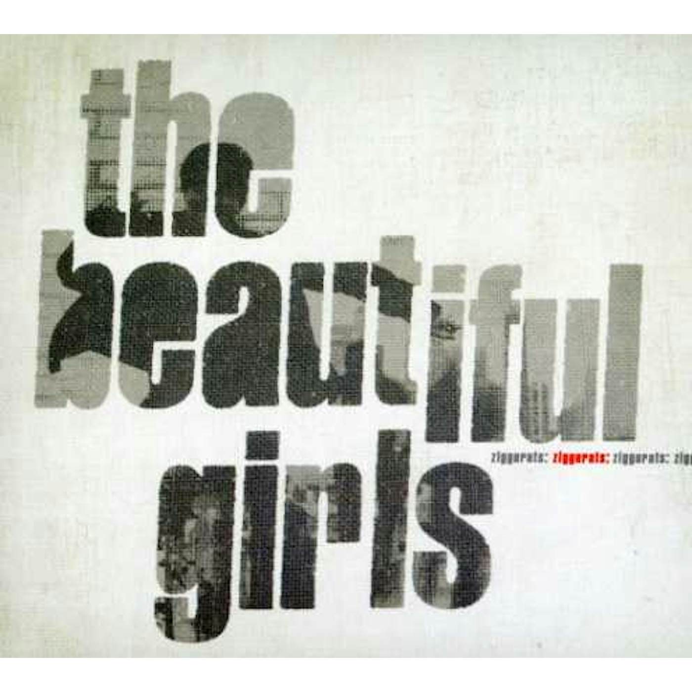 The Beautiful Girls ZIGGURATS CD