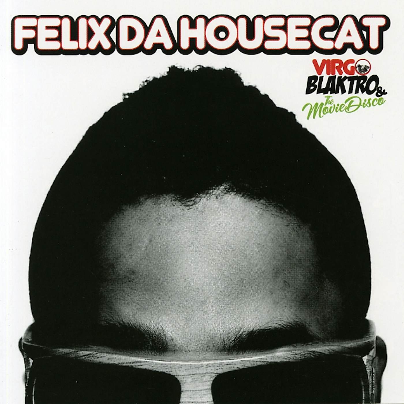 Felix Da Housecat VIRGO BLAKTRO & THE MOVIE DISCO CD