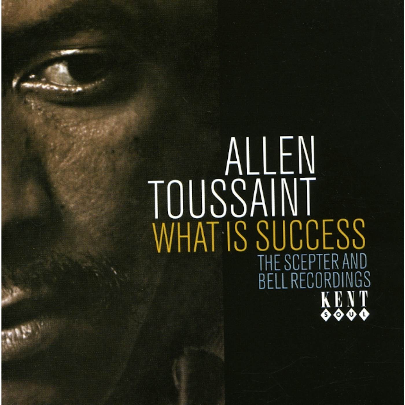 Allen Toussaint WHAT IS SUCCESS: THE SCEPTER & BELL RECORDINGS CD