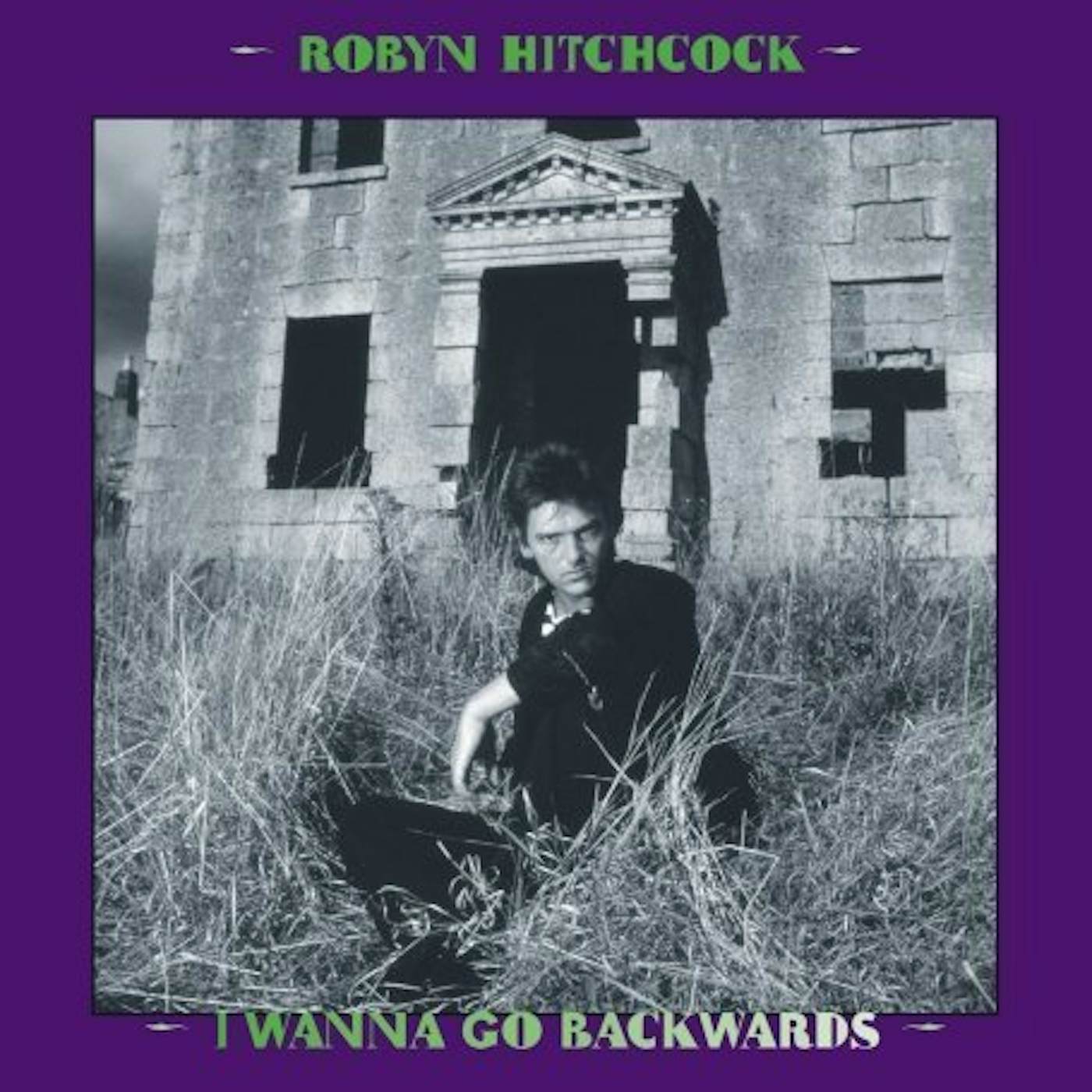 Robyn Hitchcock I Wanna Go Backwards Vinyl Record