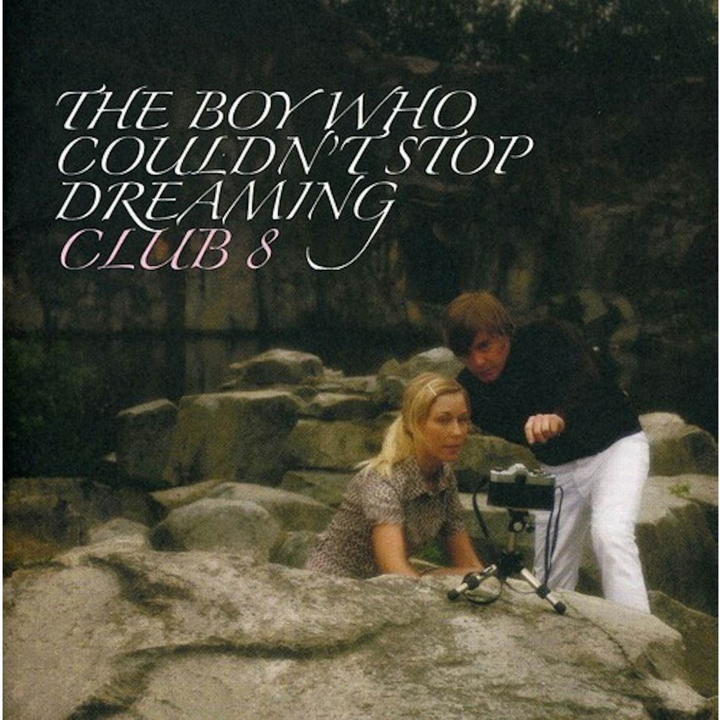 Club 8 BOY WHO COULDN'T STOP DREAMING CD