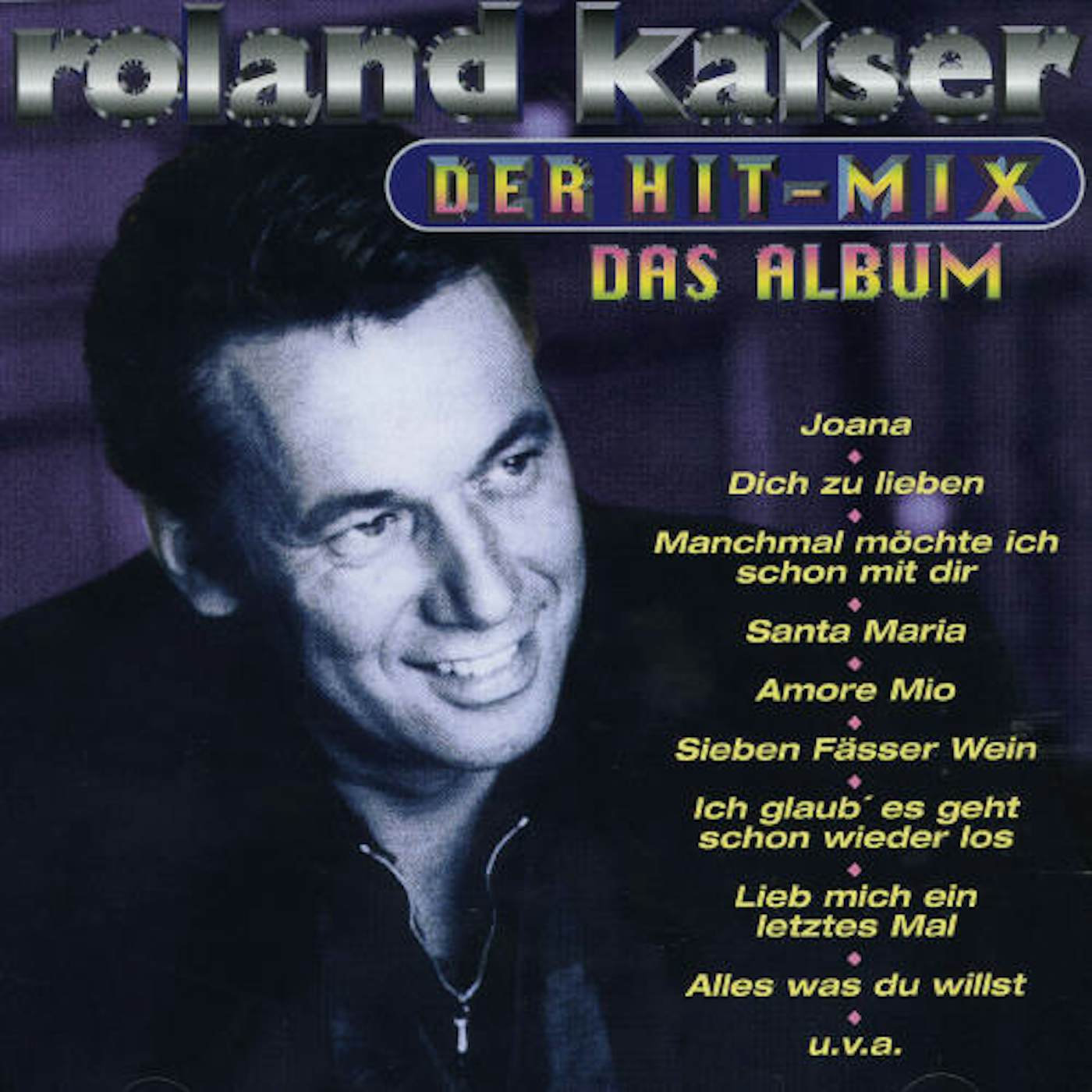 Roland Kaiser DER HIT-MIX DAS ALBUM CD